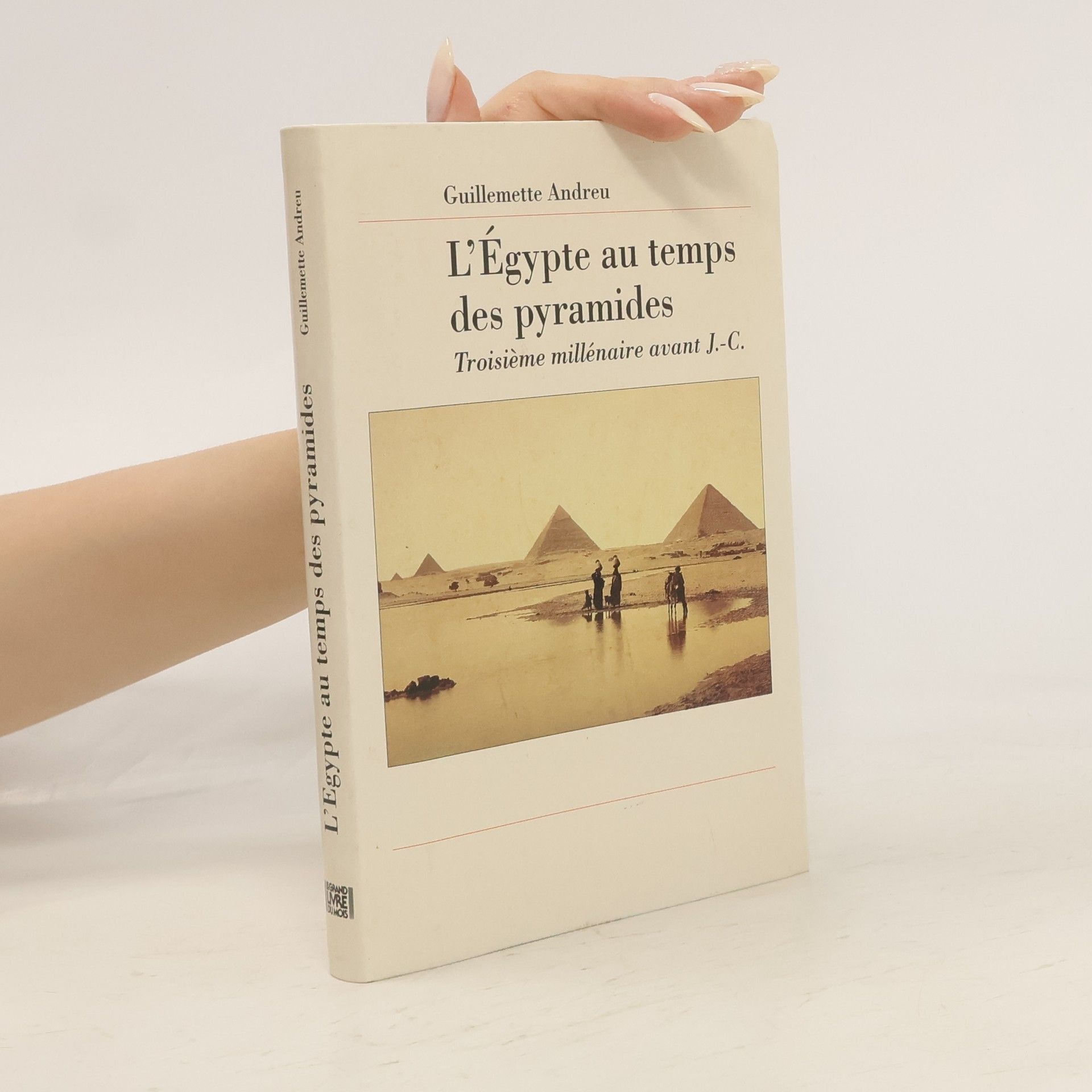 Guillemette Andreu L'Égypte au temps des pyramides