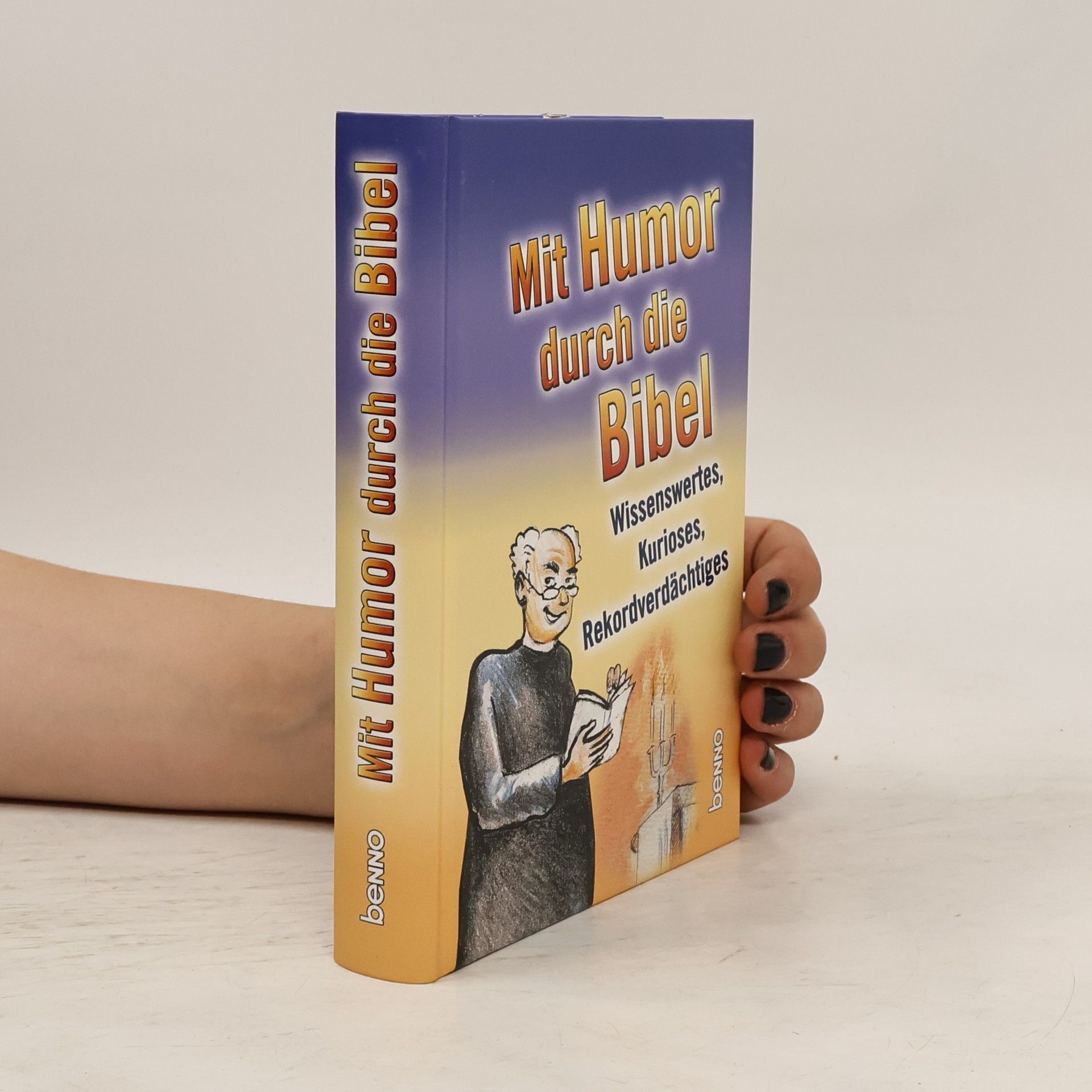 Collectif d'auteurs Mit Humor durch die Bibel