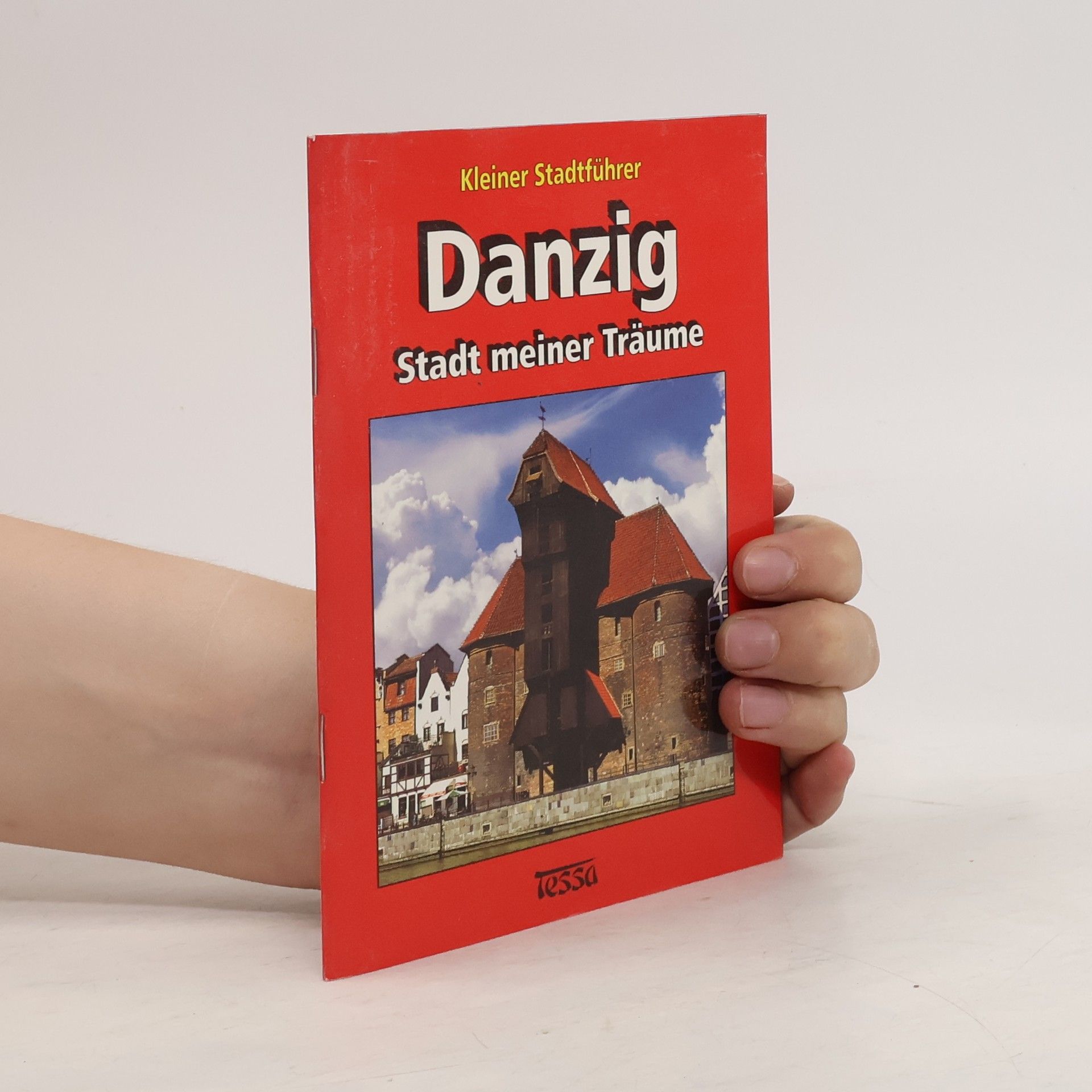 Kleiner Stadtführer Danzig - Stadt meiner Träume