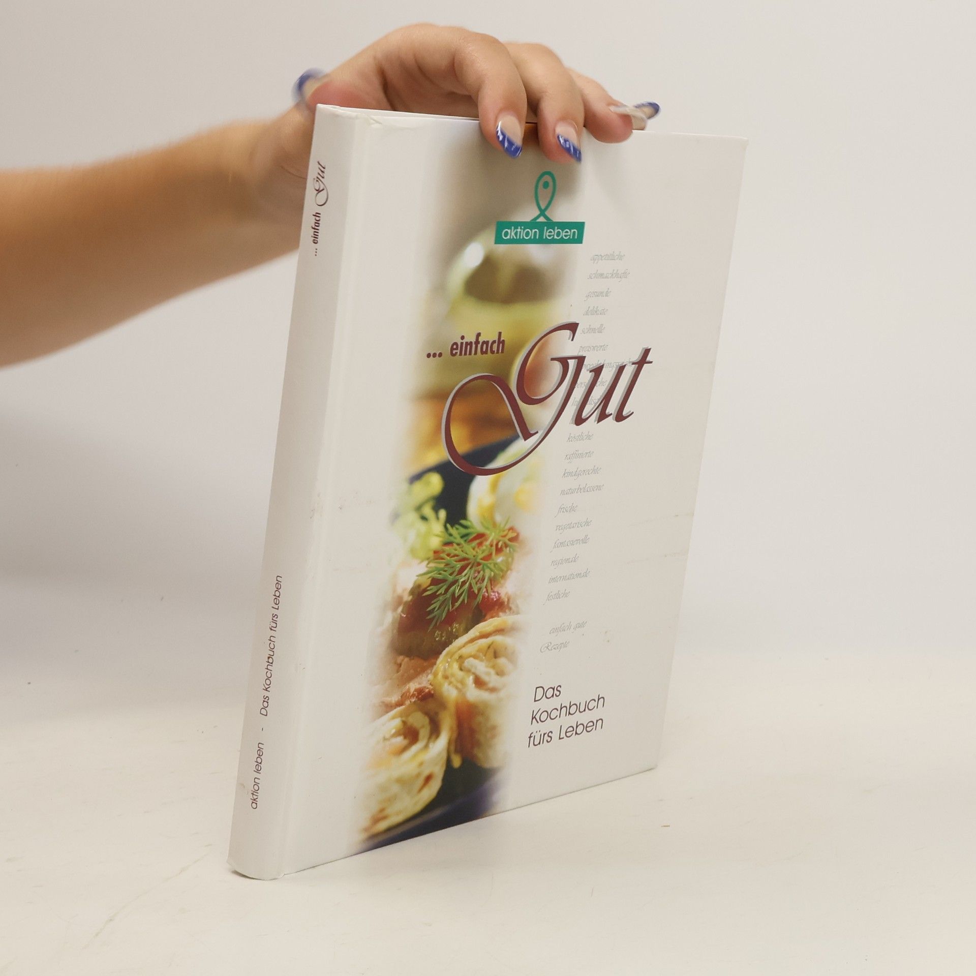 kolektiv ...einfach Gut: Das Kochbuch fürs Leben