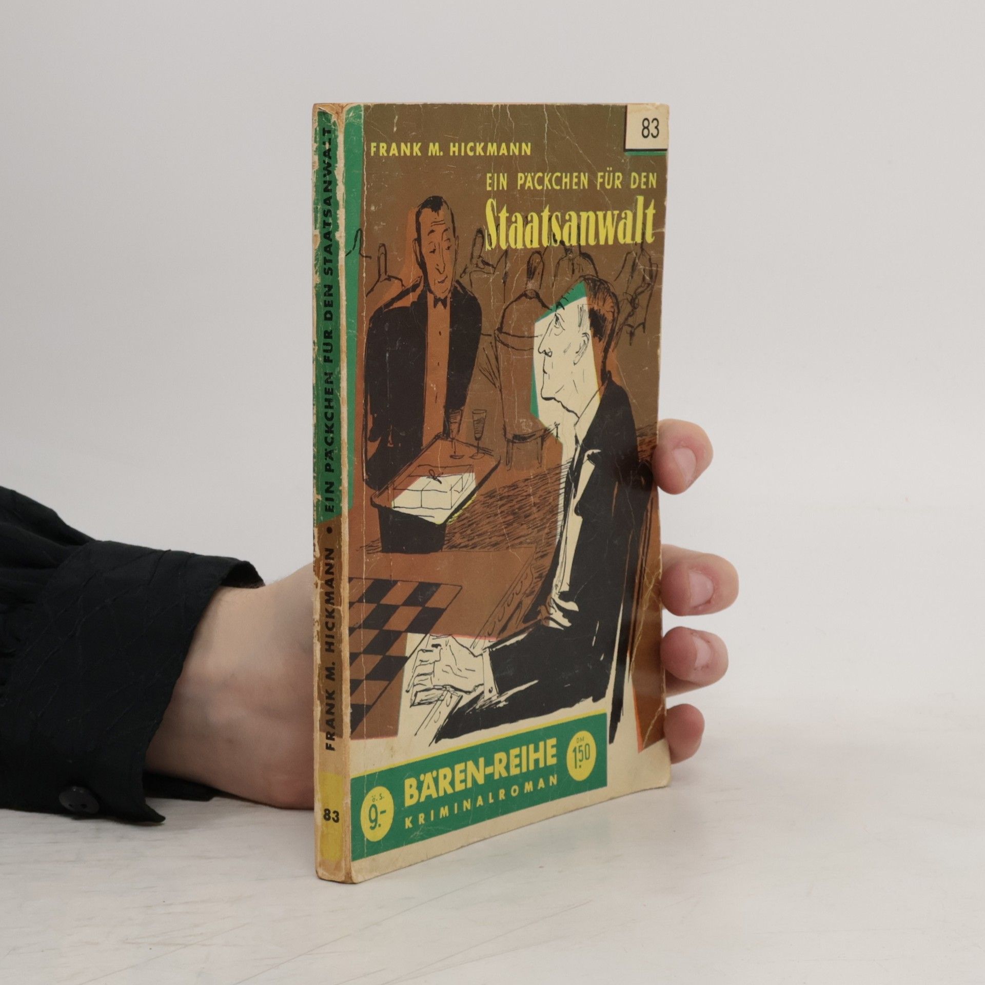 Frank M. Hickmann Ein Päckchen für den Staatsanwalt