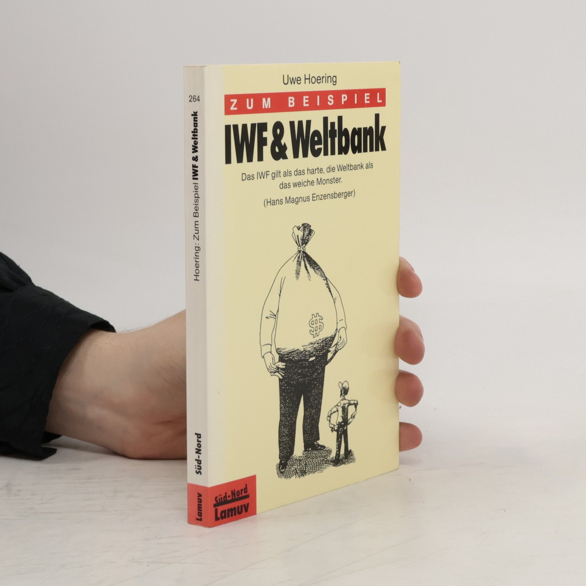 Uwe Hoering Zum Beispiel IWF & Weltbank