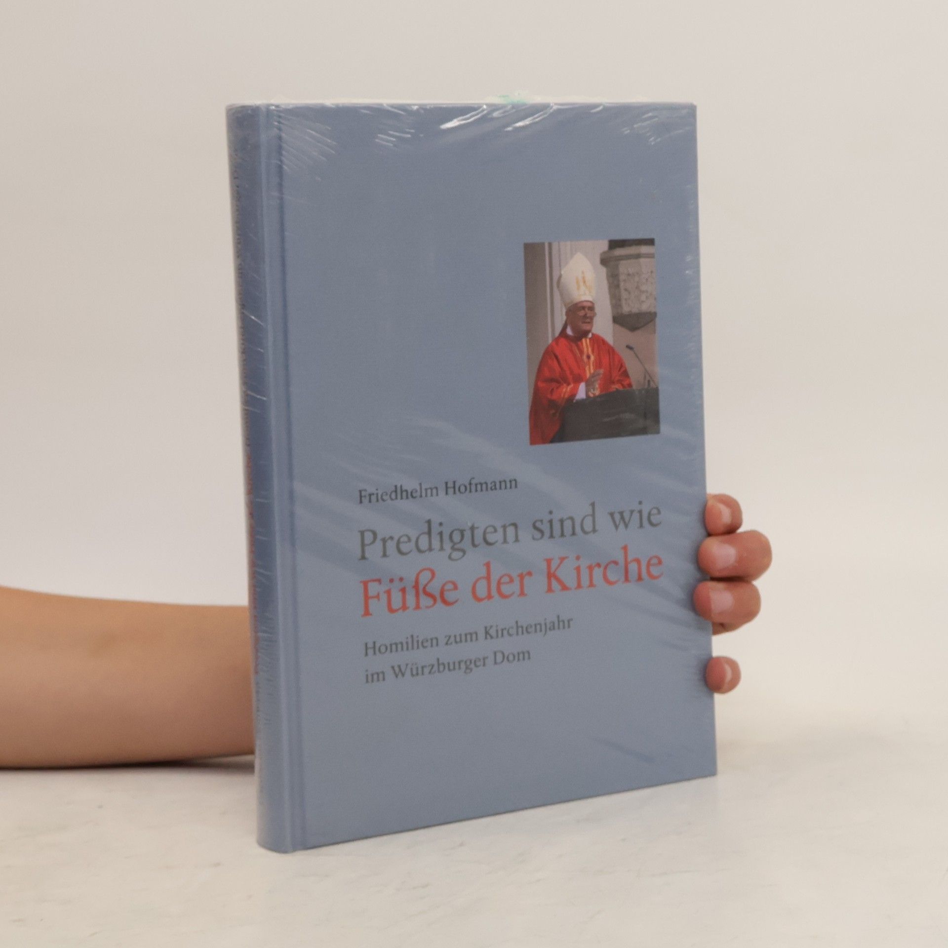 Friedhelm Hofmann Predigten sind wie Füße der Kirche