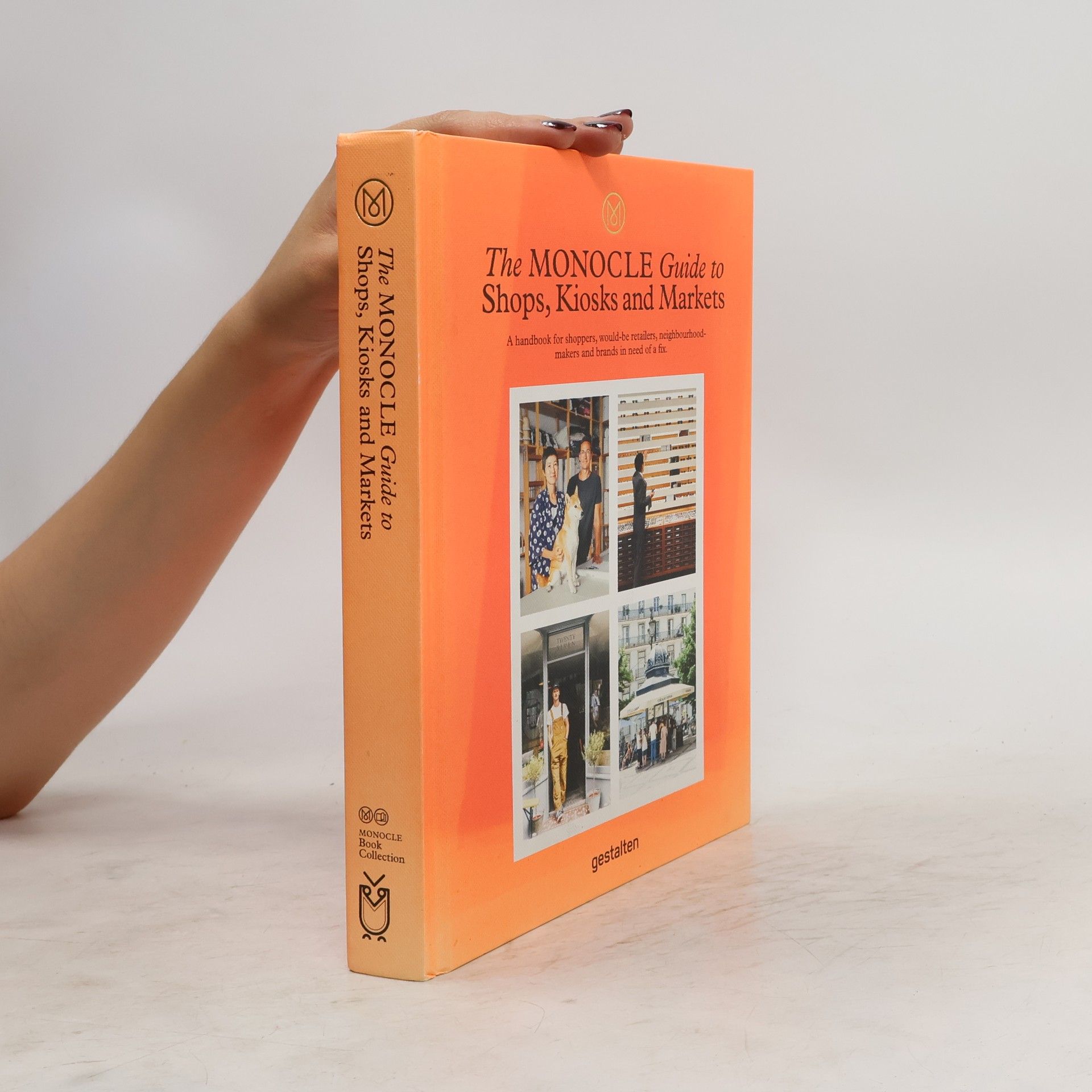 Collectif d'auteurs The Monocle Guide to Shops, Kiosks and Markets