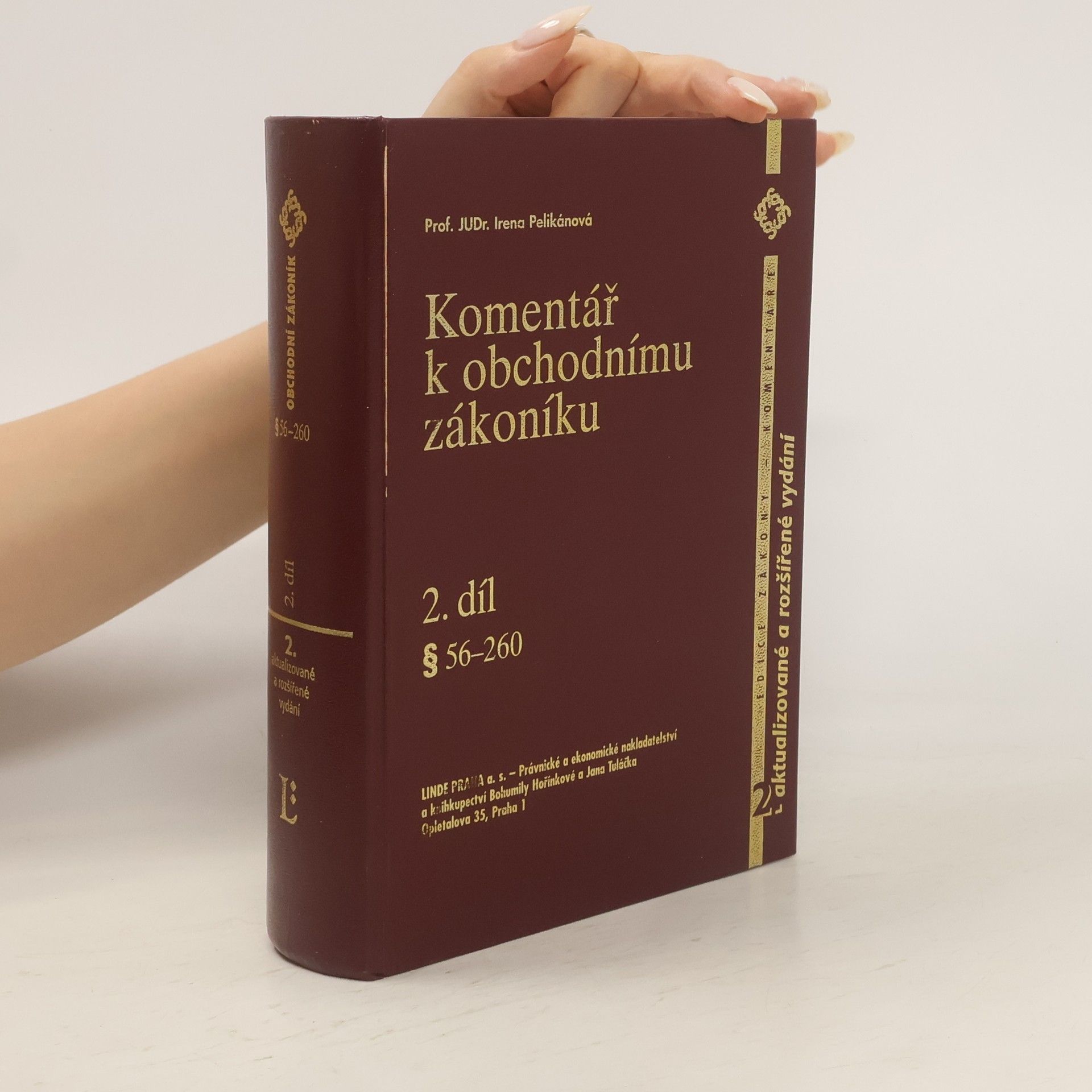 Irena Pelikánová Komentář k obchodnímu zákoníku. Díl 2, § 56-260