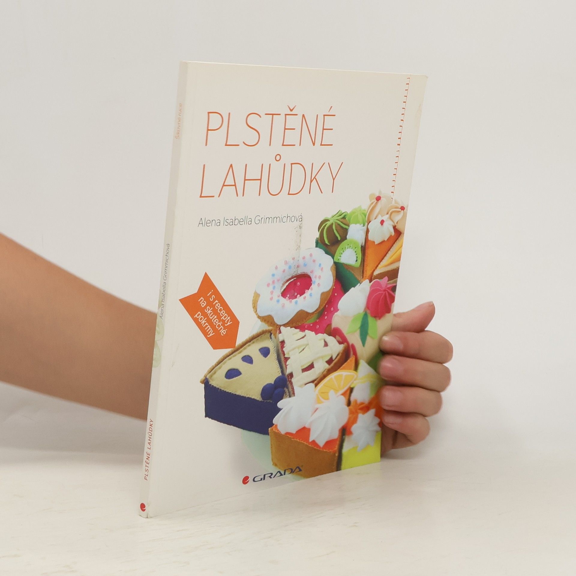 Alena Isabella Grimmichová Plstěné lahůdky