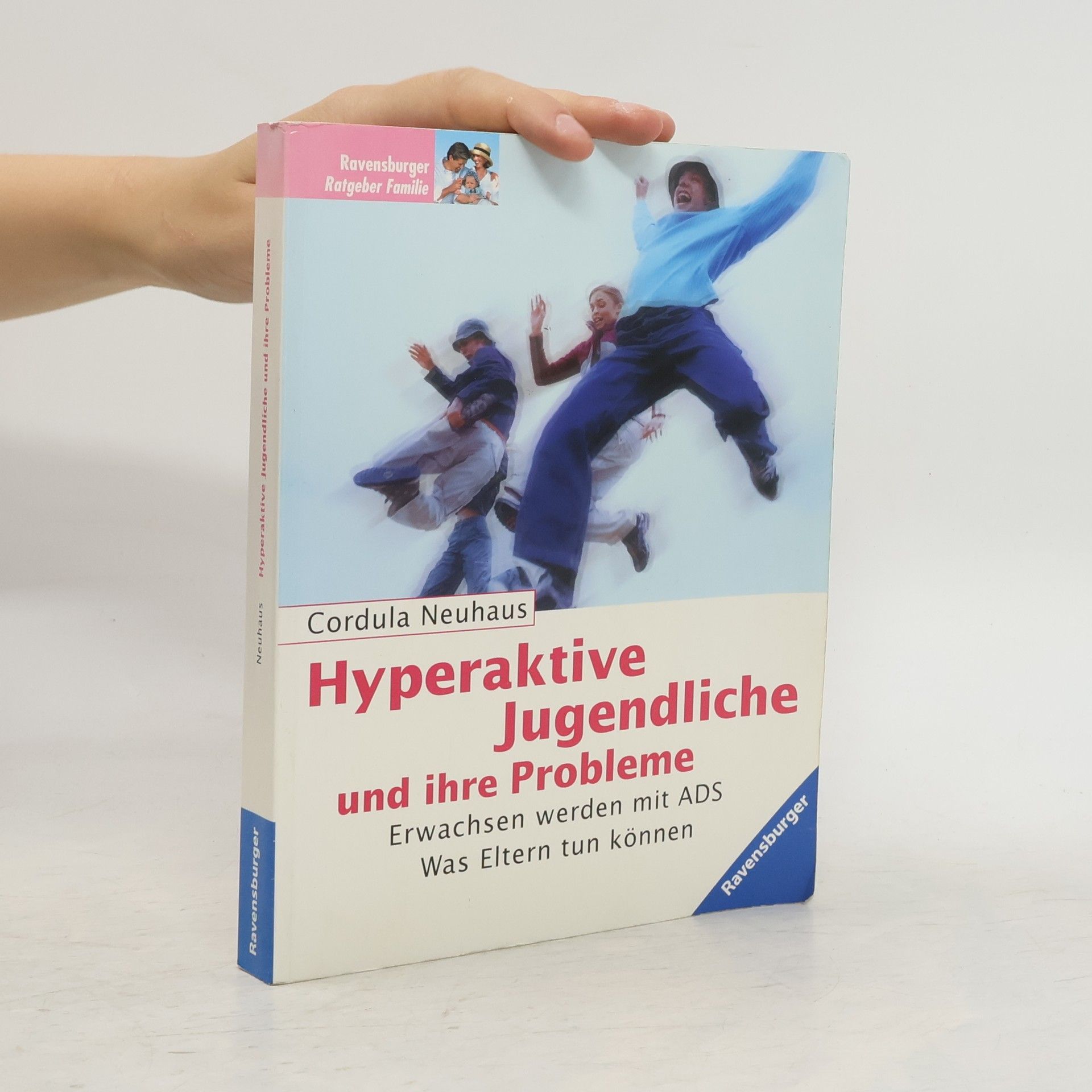 Cordula Neuhaus Hyperaktive Jugendliche und ihre Probleme