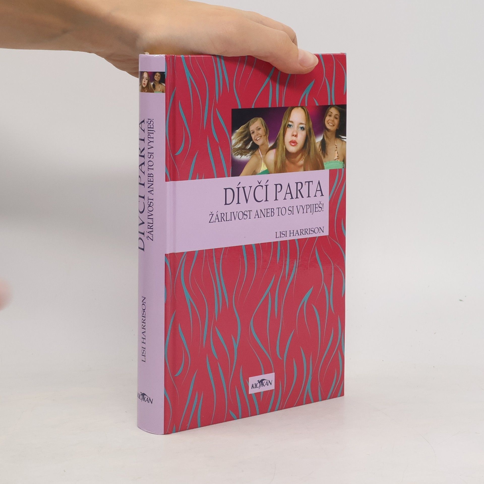 Lisi Harrison Dívčí parta. Žárlivost, aneb, To si vypiješ!