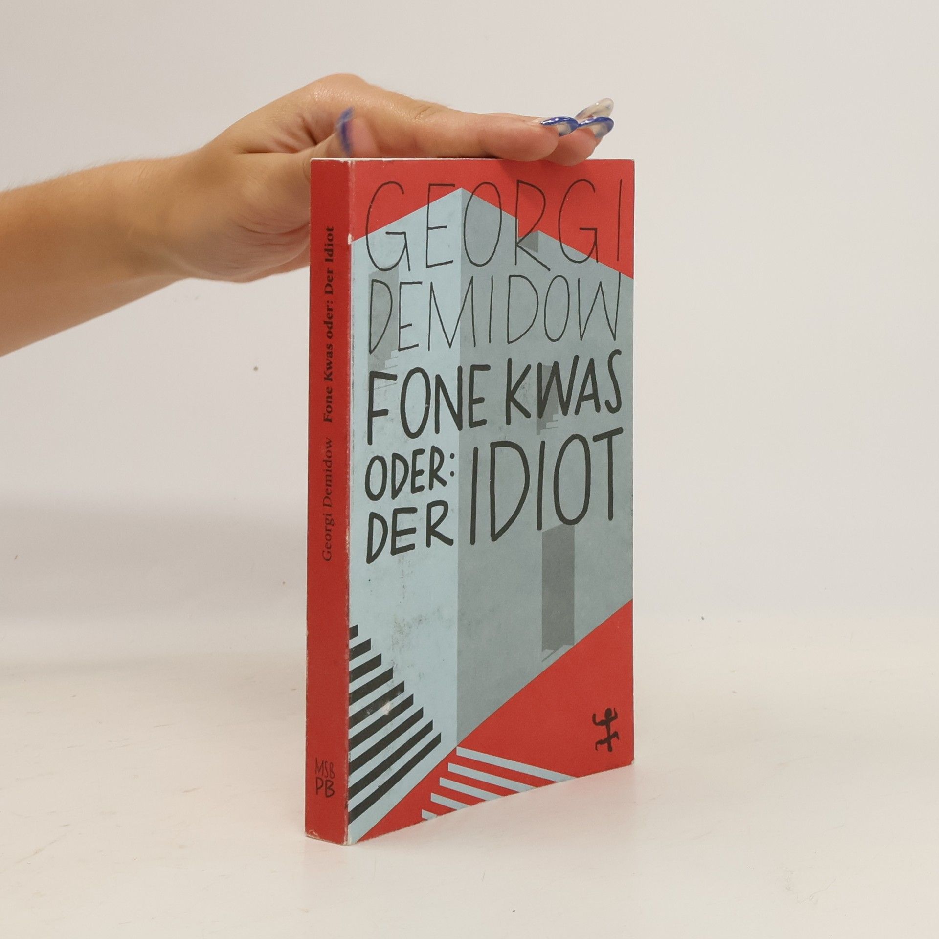 Georgi Demidow Fone Kwas oder: Der Idiot