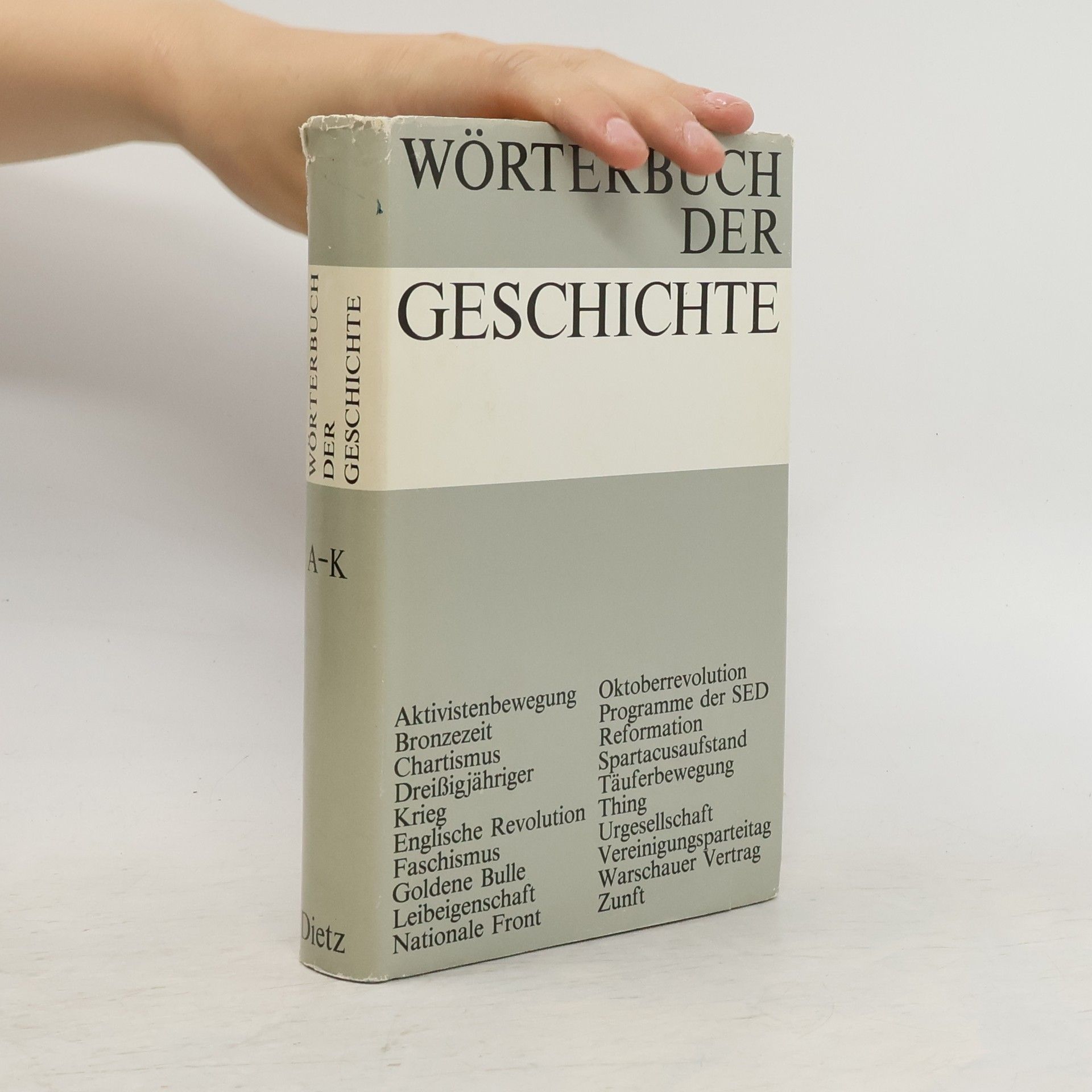 Autorenkollektiv Wörterbuch der Geschichte. A-K