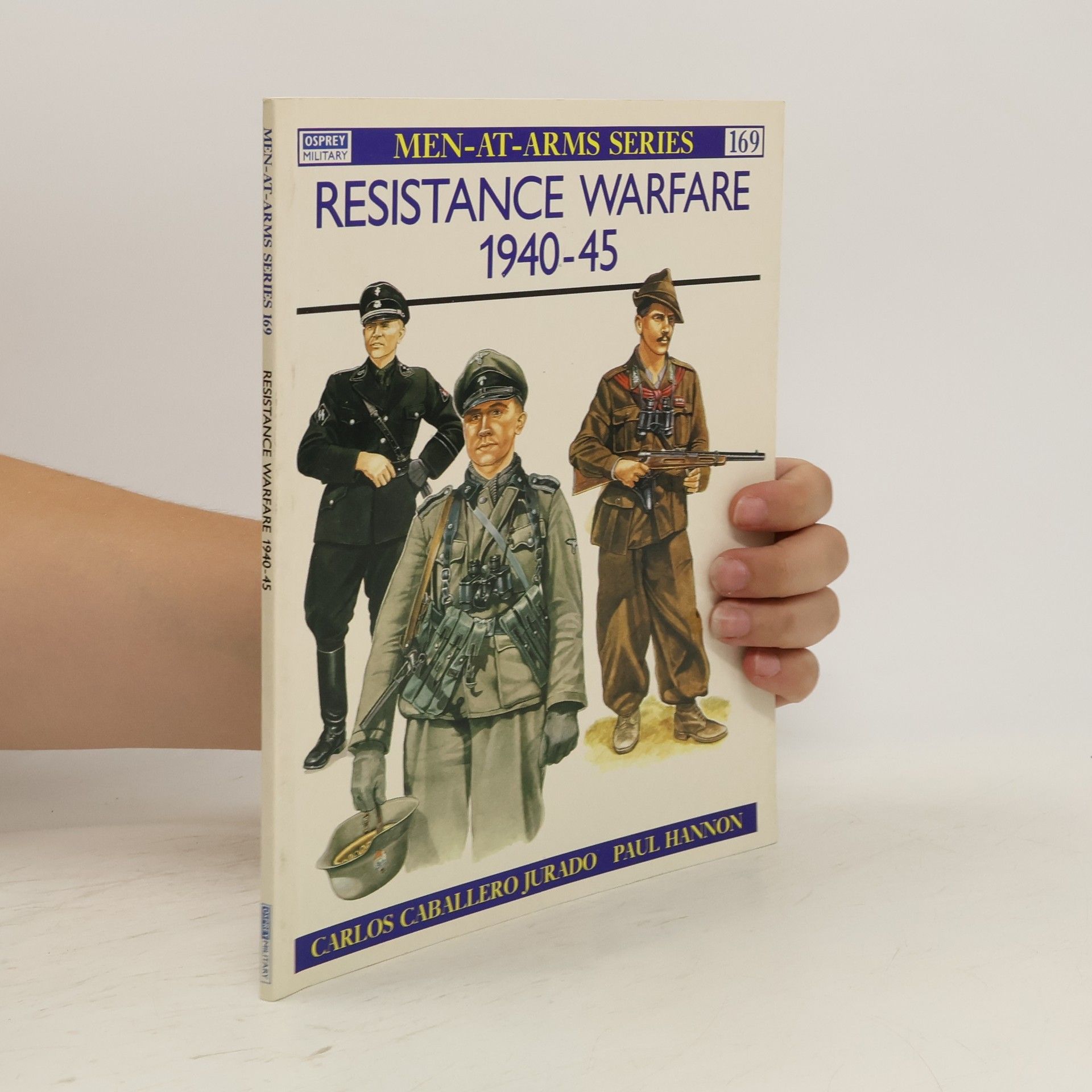 Carlos Caballero Jurado Resistance Warfare 1940-45