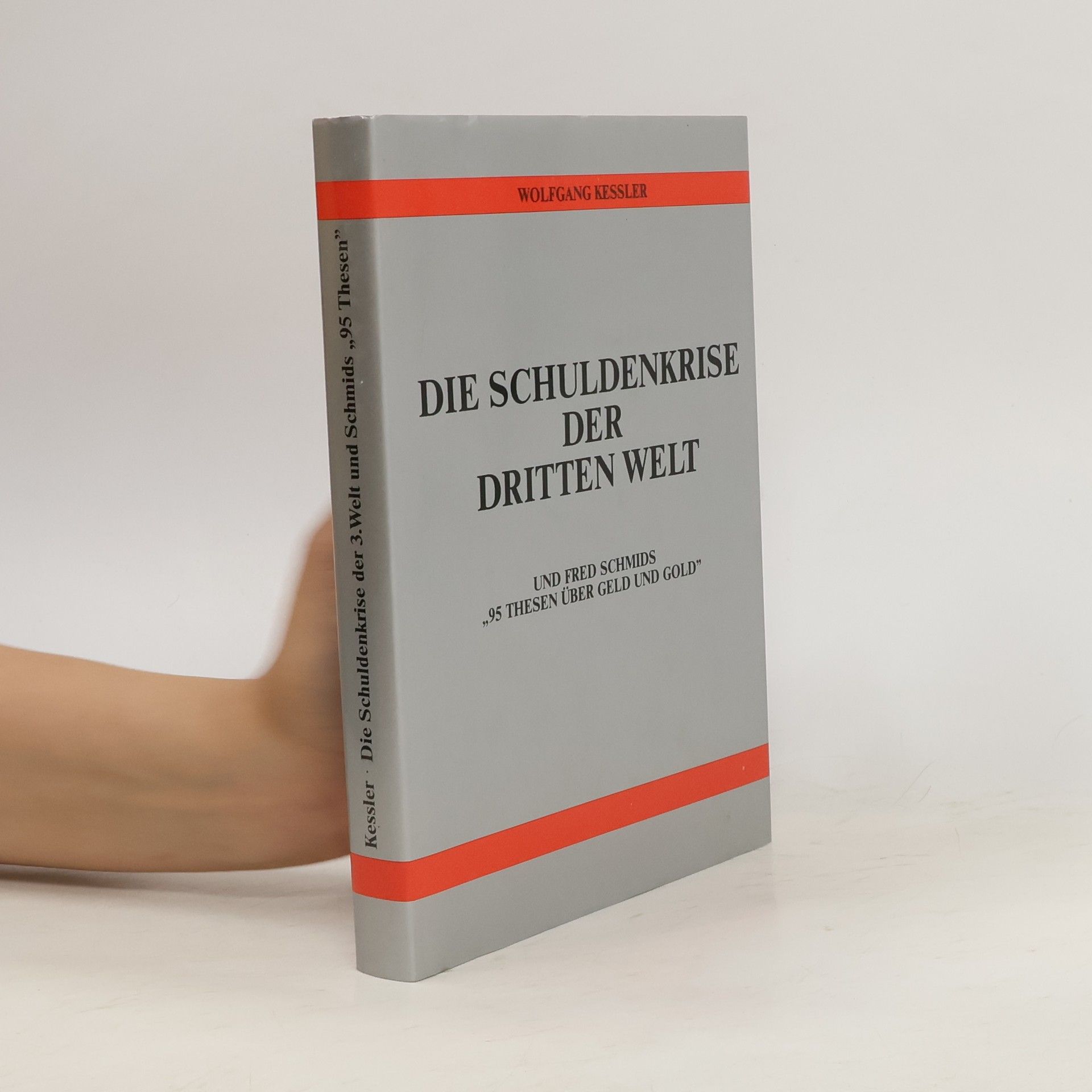 Wolfgang Kessler Die Schuldenkrise der Dritten Welt
