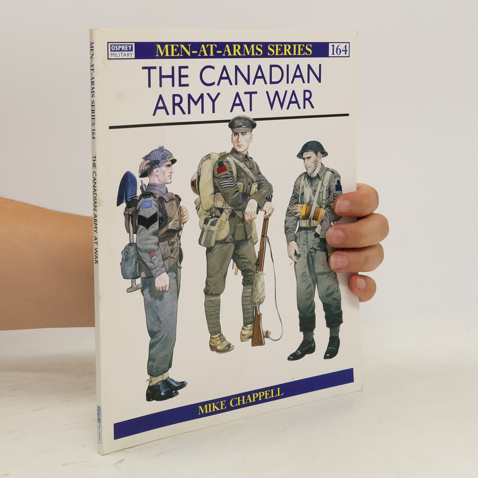Mike Chappell Men-At-Arms Series - 164: The Canadian Army at War