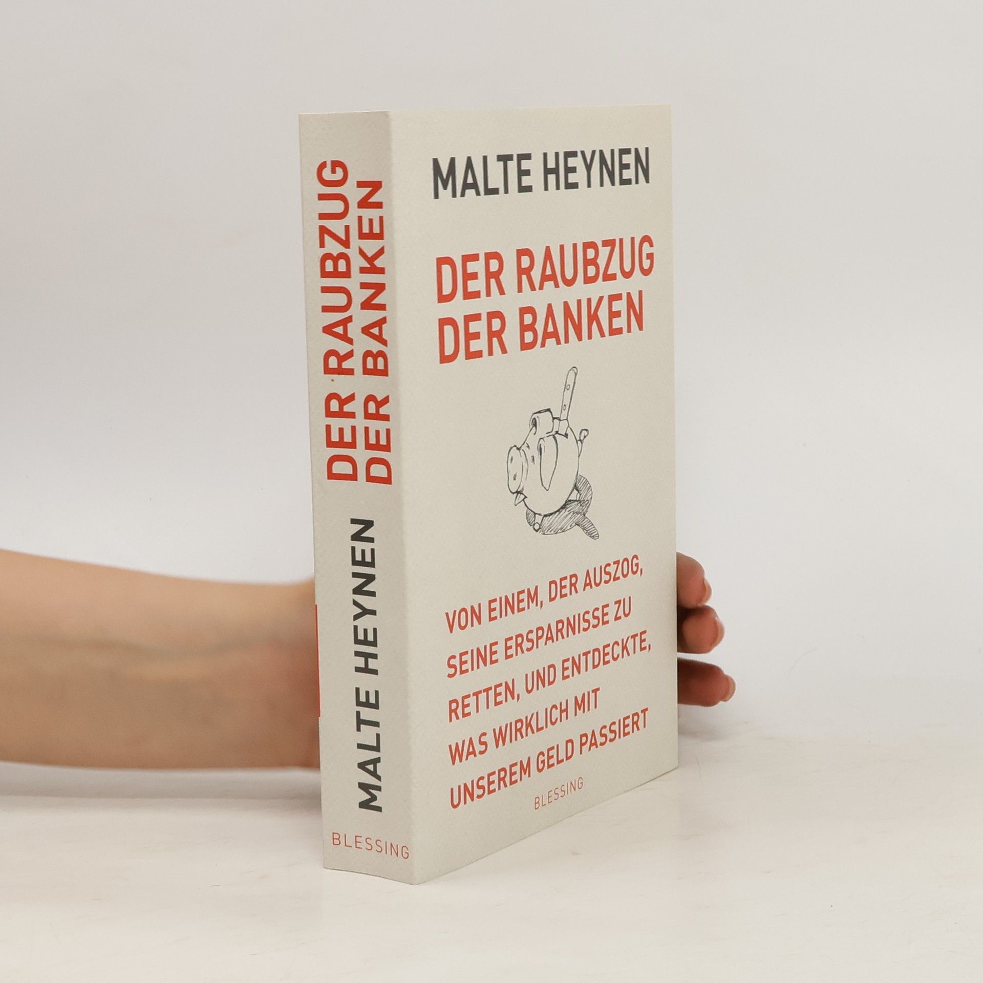 Malte Heynen Der Raubzug der Banken