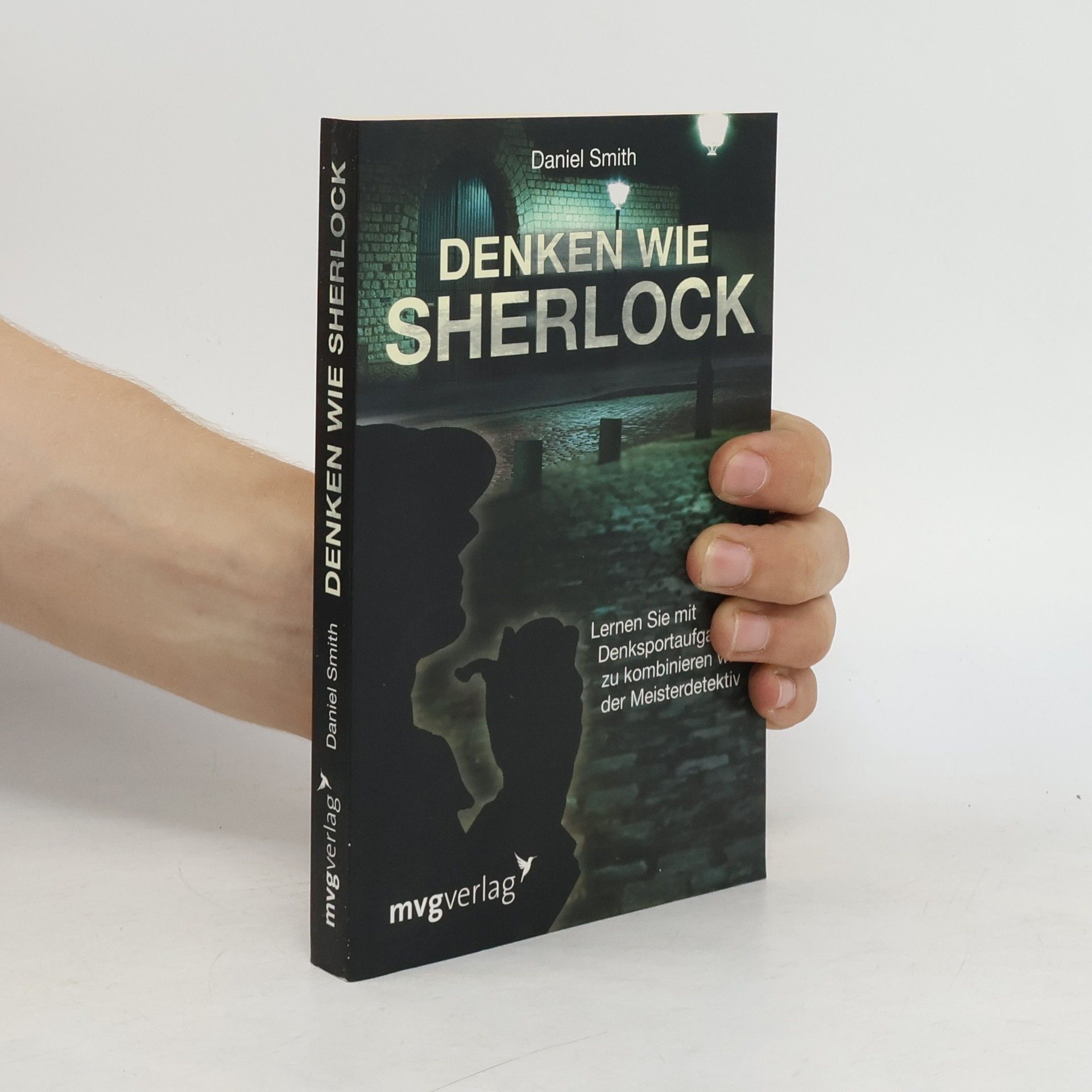 Daniel Smith Denken wie Sherlock