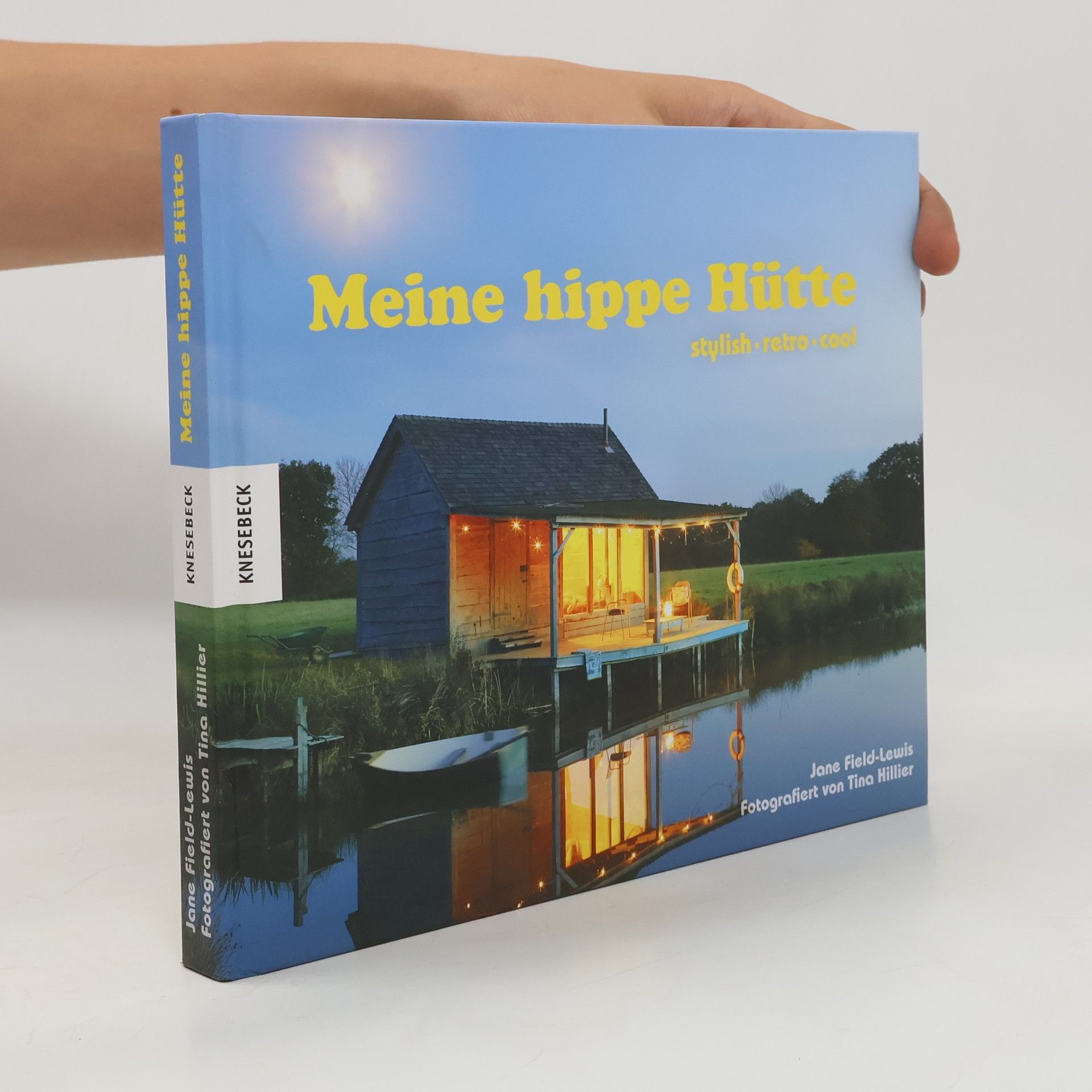 Jane Field-Lewis Meine hippe Hütte