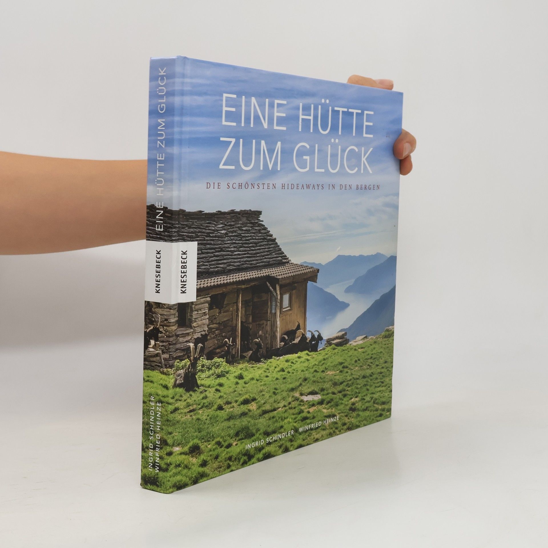 Ingrid Schindler Eine Hütte zum Glück