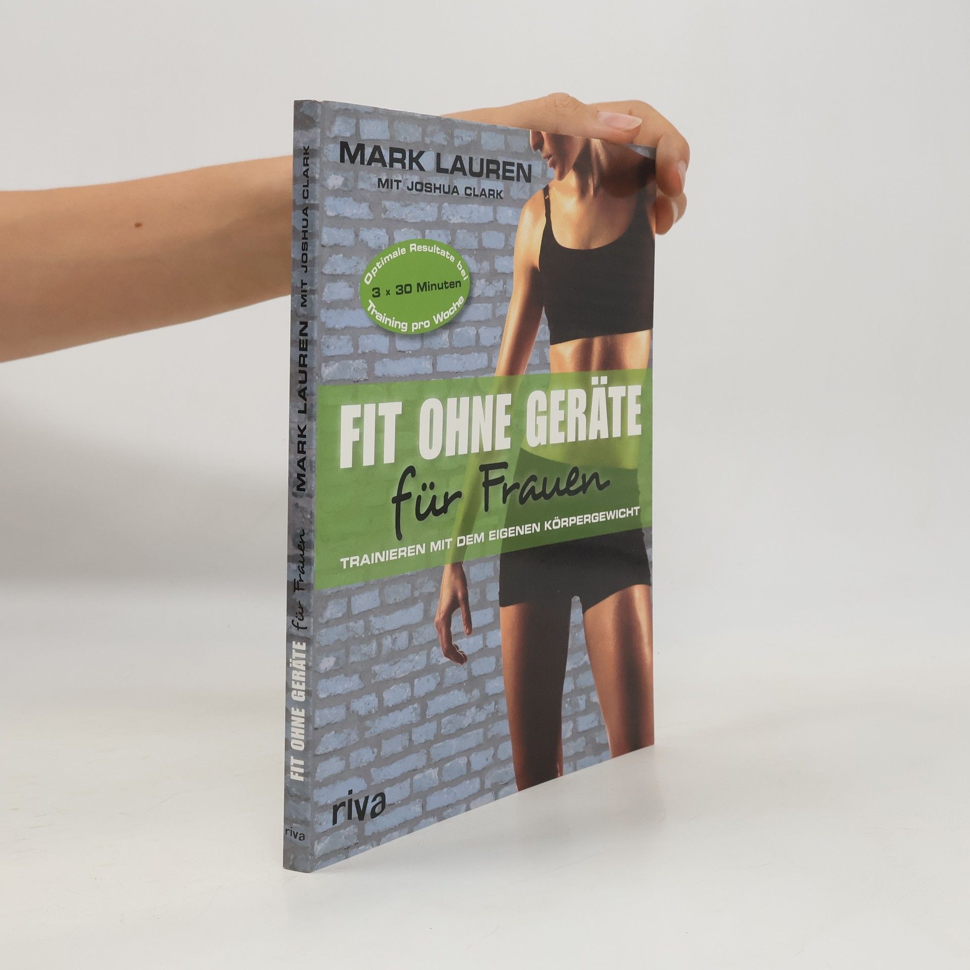 Mark Lauren Fit ohne Geräte für Frauen. Trainieren mit dem eigenen Körpergewicht