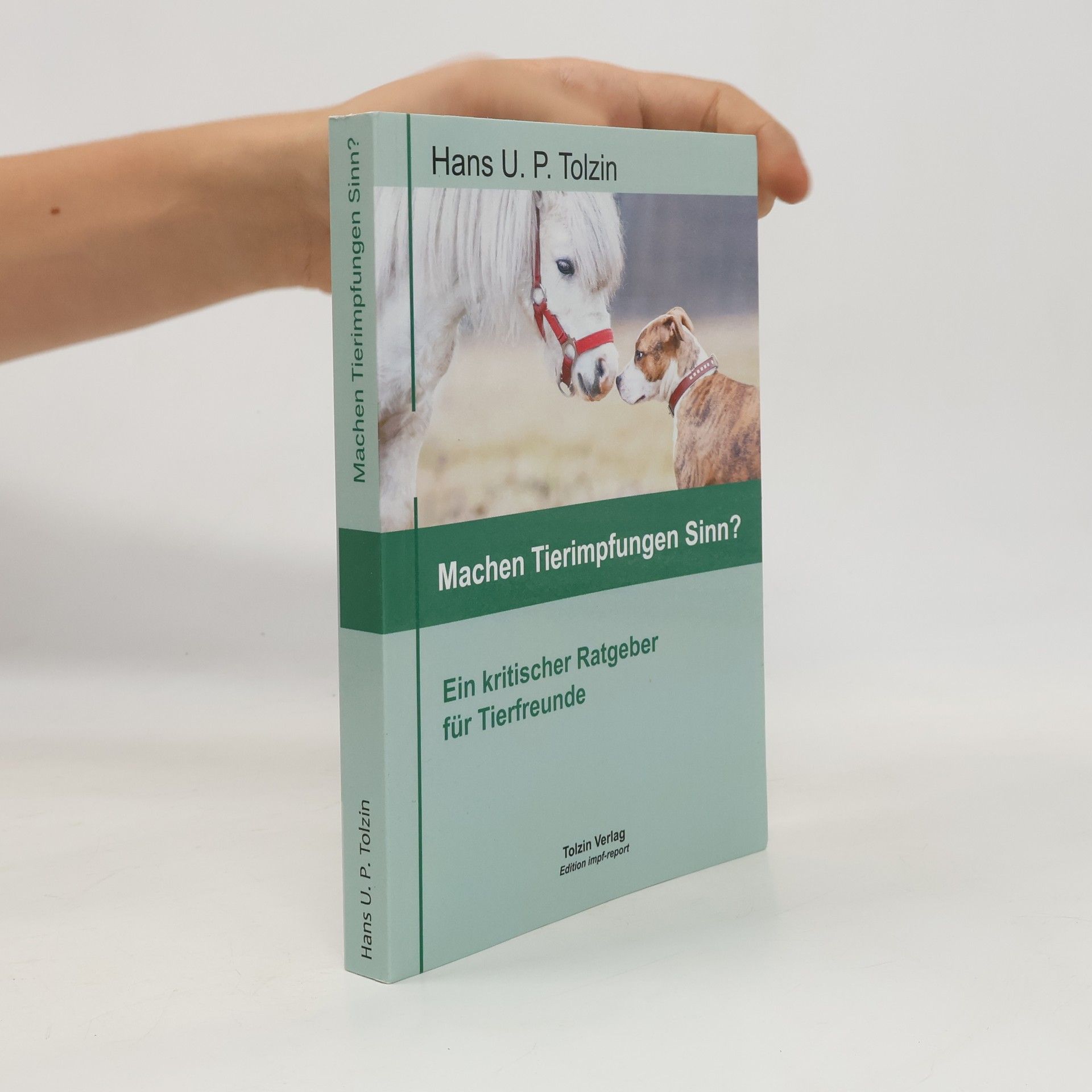 Hans U. P. Tolzin Machen Tierimpfungen Sinn?