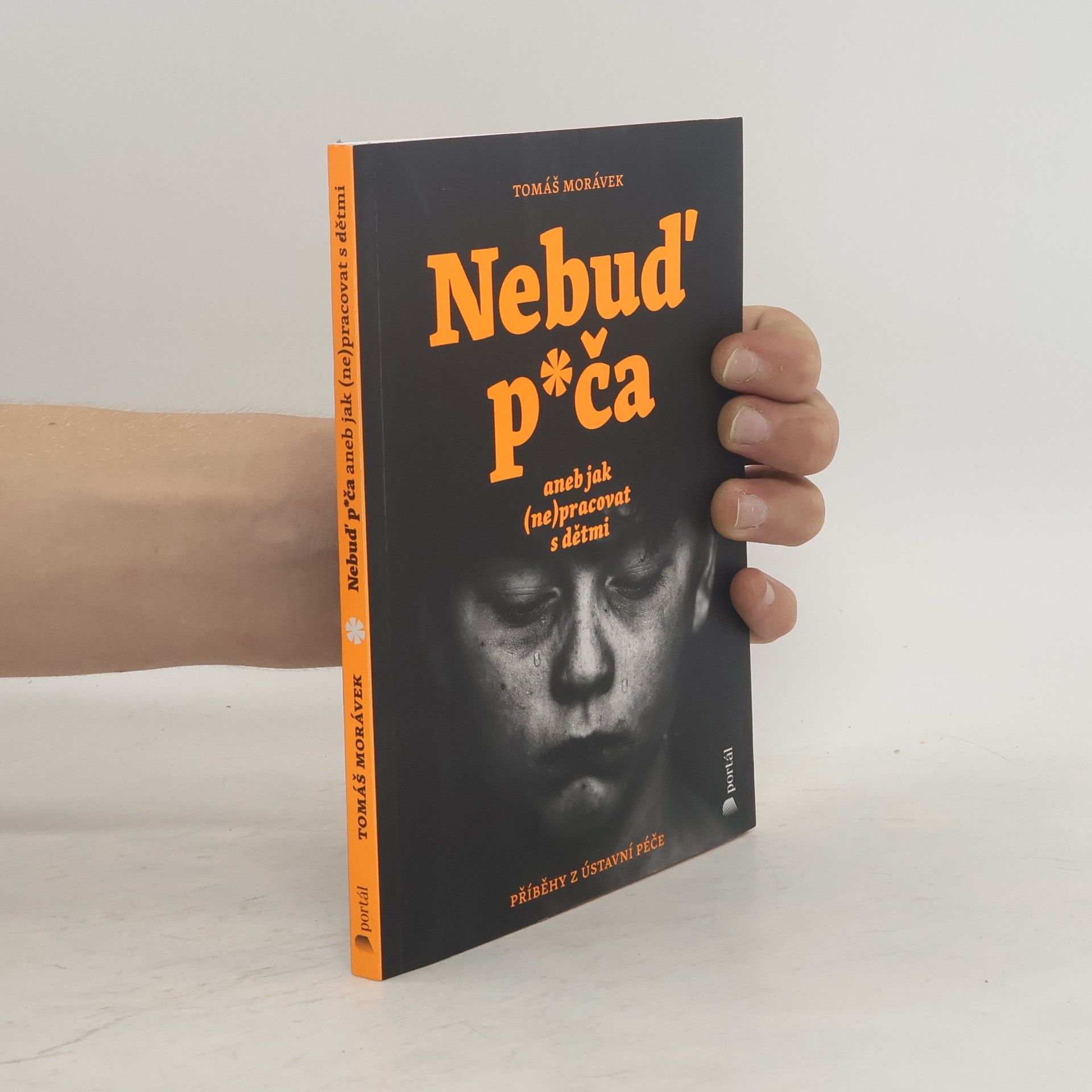 Tomáš Morávek Nebuď p*ča aneb Jak (ne)pracovat s dětmi