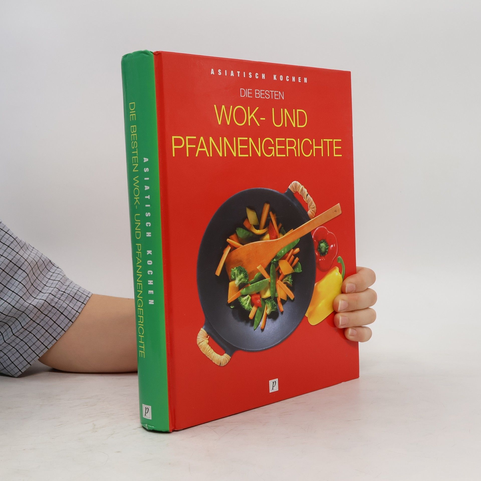 Autorenkollektiv Die besten Wok- und Pfannengerichte