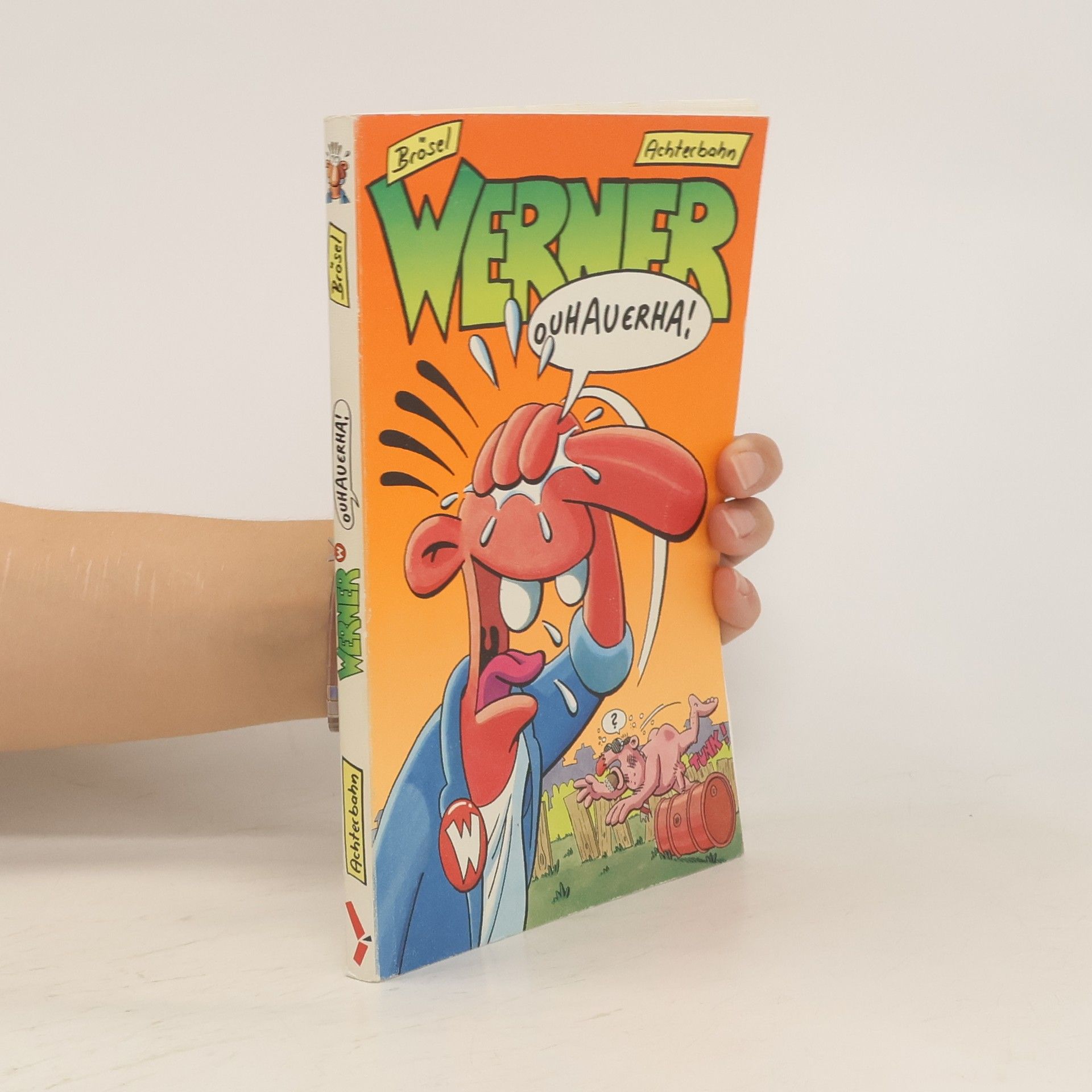 Brösel Werner Ouhauerha!