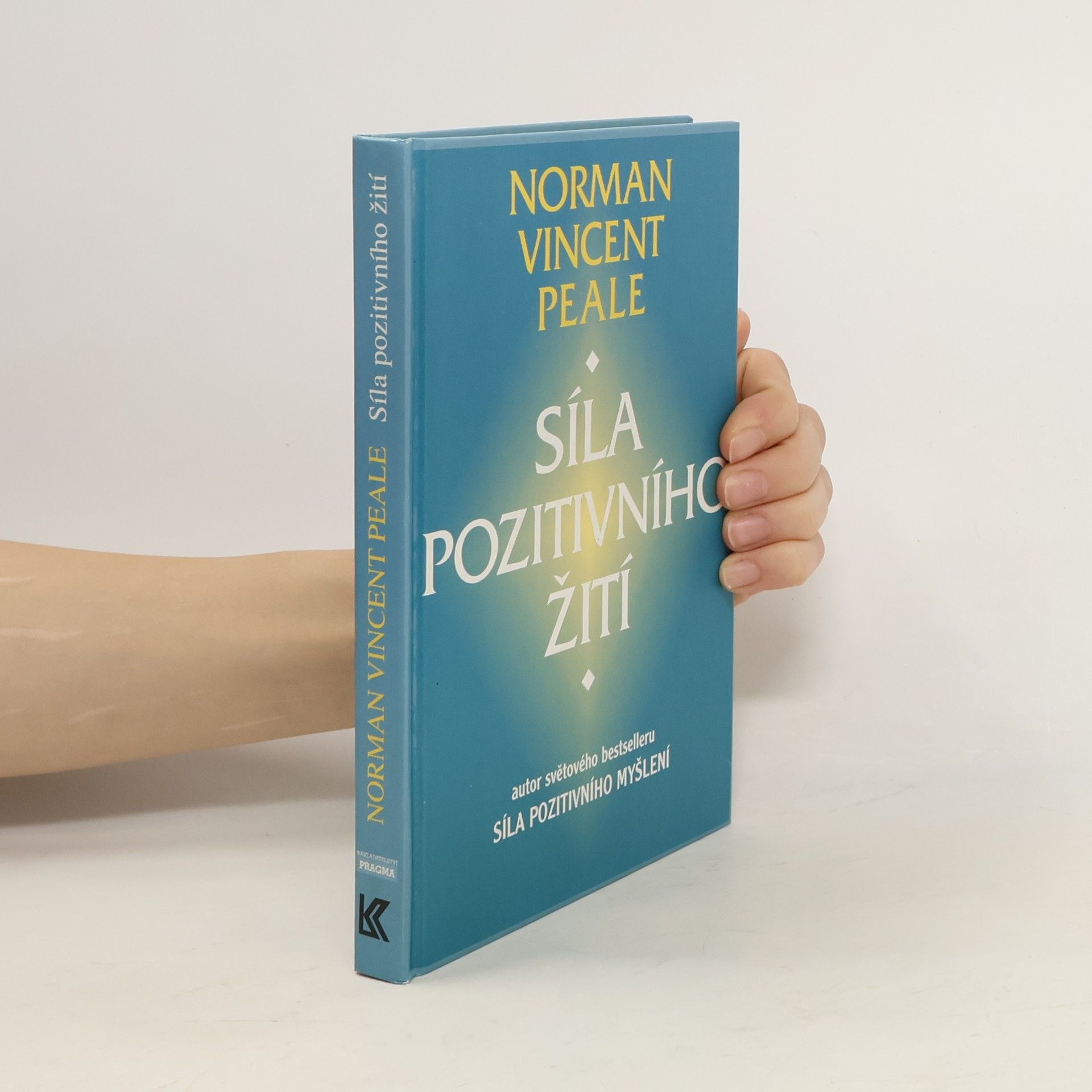 Norman Vincent Peale Síla pozitivního žití