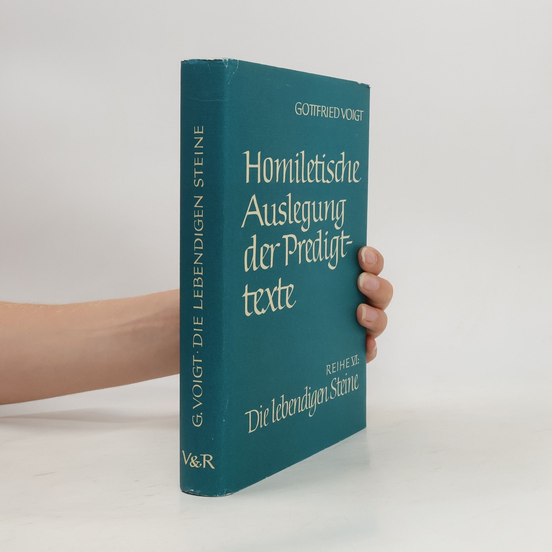 Gottfried Voigt Homiletische Auslegung der Predigttexte VI. Die lebendigen Steine