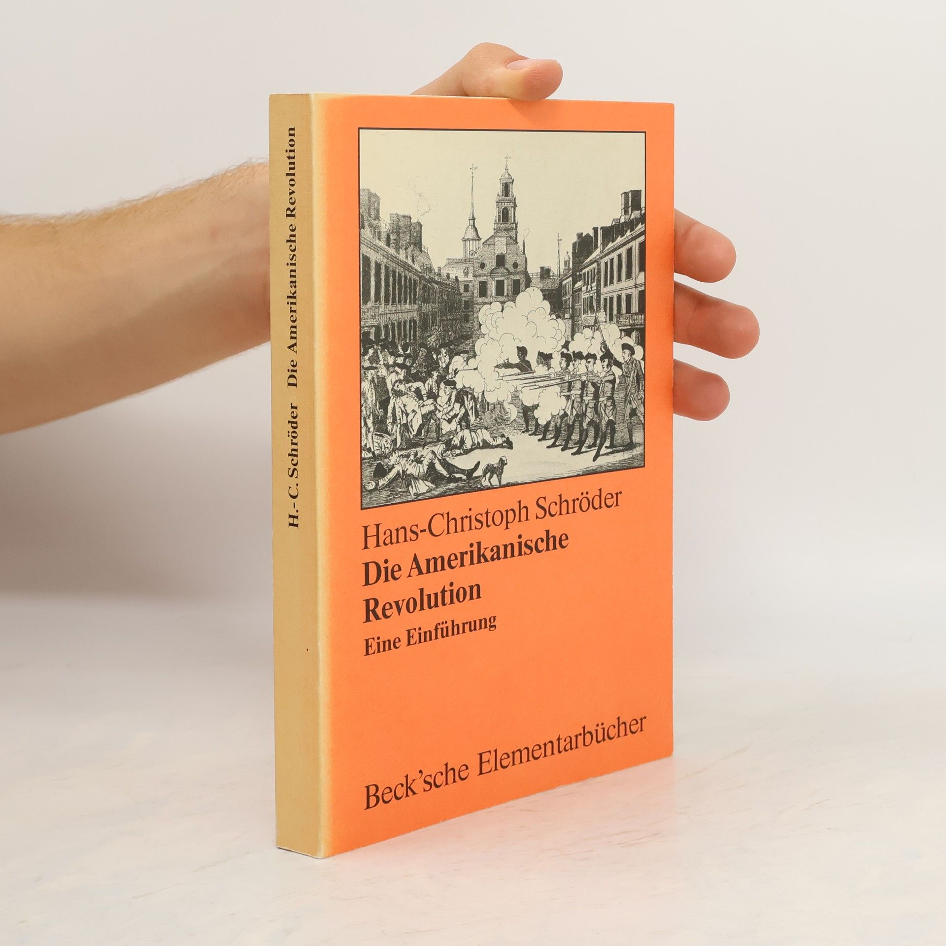 Hans-Christoph Schröder Die amerikanische Revolution
