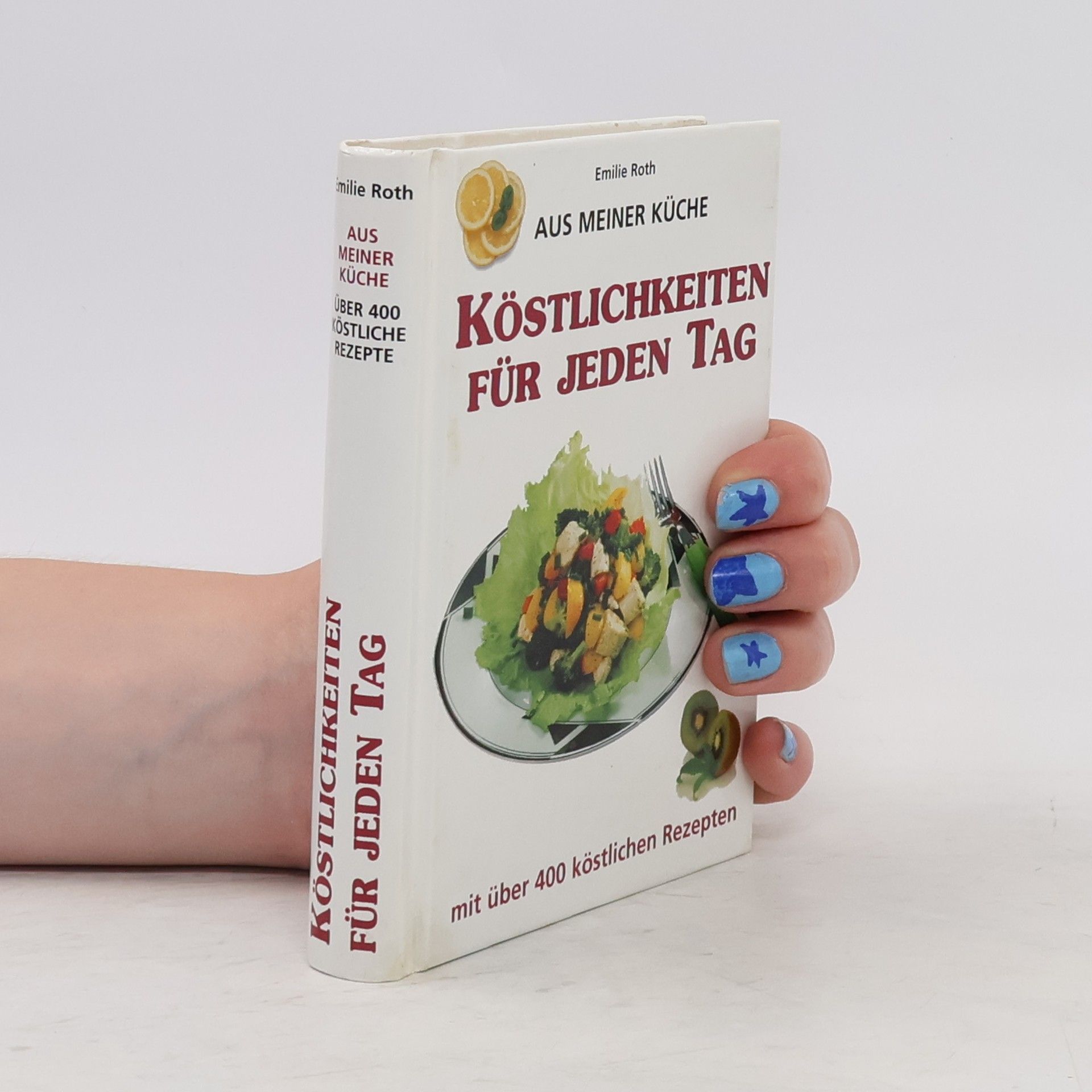Emilie Roth Aus meiner Küche.Köstlichkeiten für jeden Tag