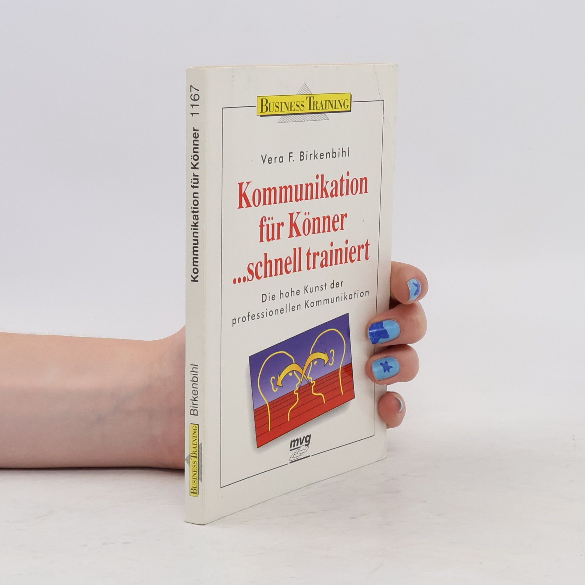 Vera F. Birkenbihl Kommunikation für Könner ... schnell trainiert