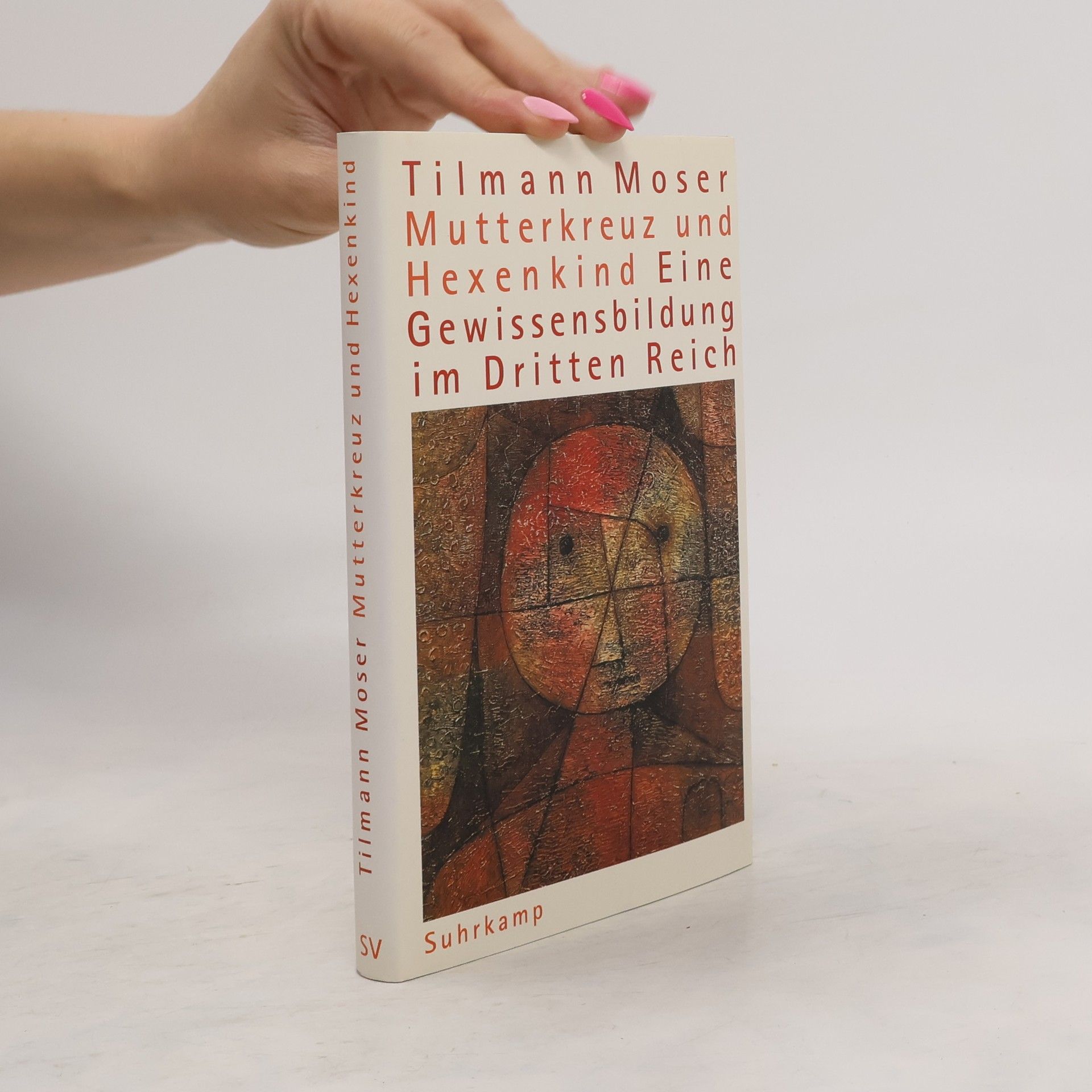 Tilmann Moser Mutterkreuz und Hexenkind