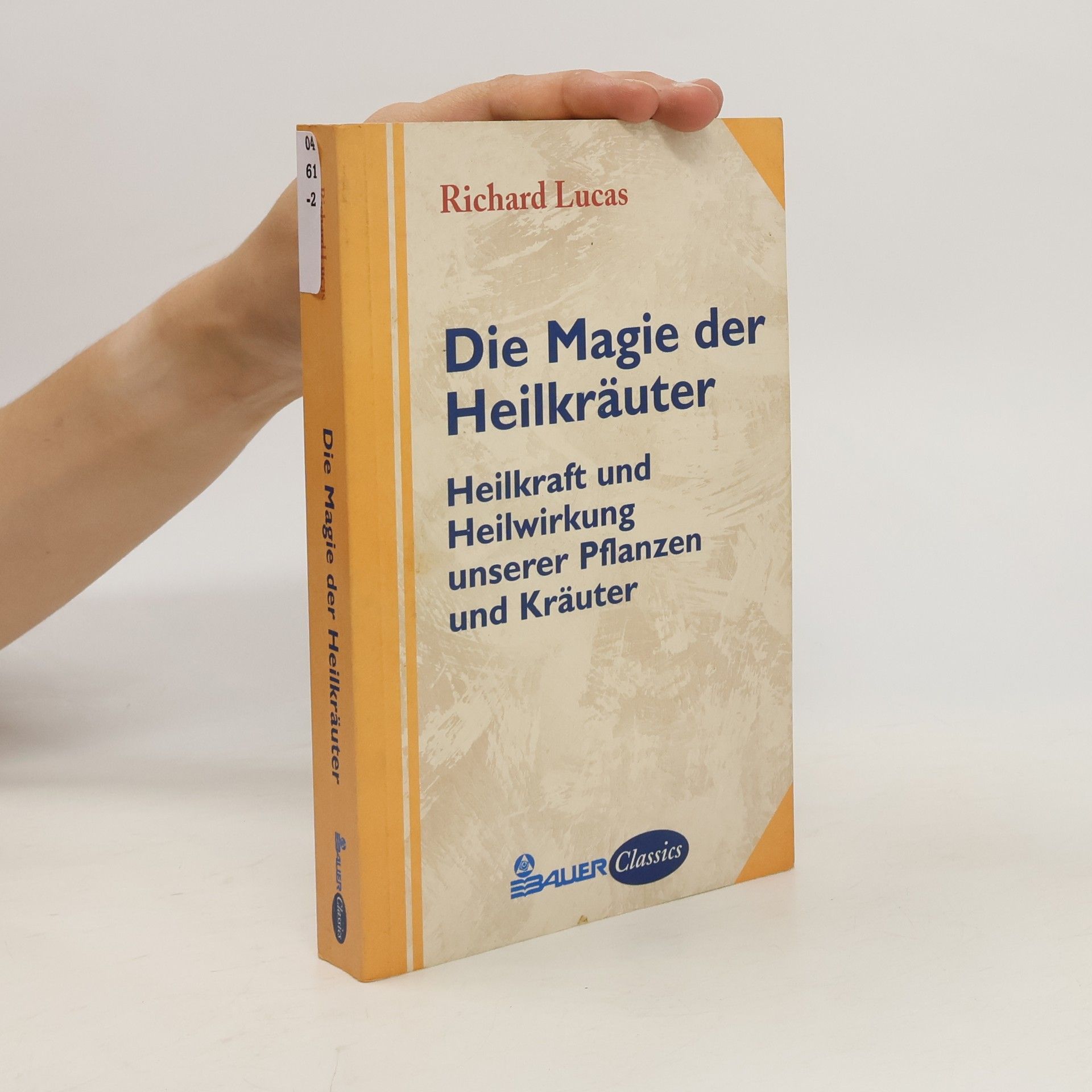 Richard Lucas Die Magie der Heilkräuter