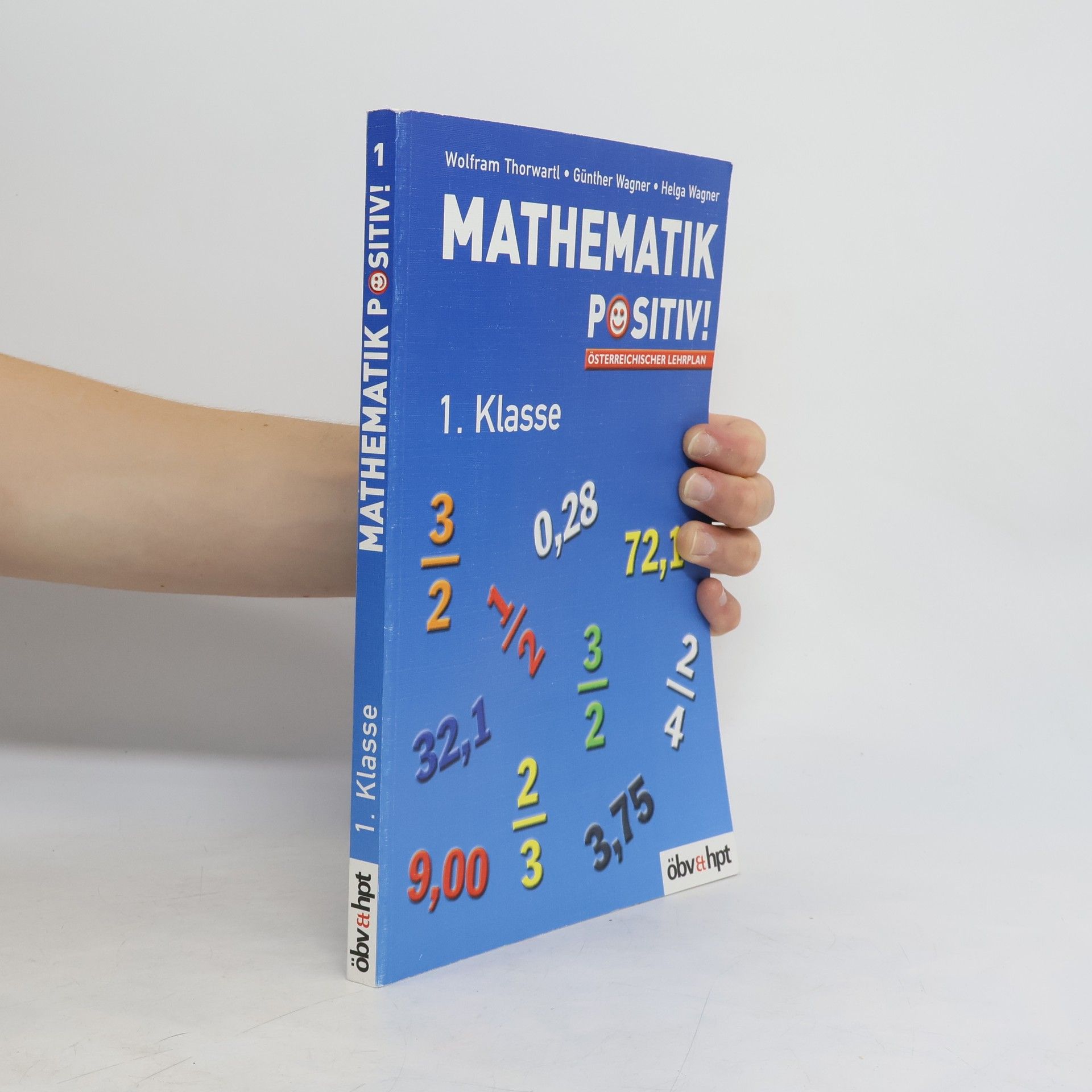 Wolfram Thorwartl Mathematik positiv! 1. Klasse