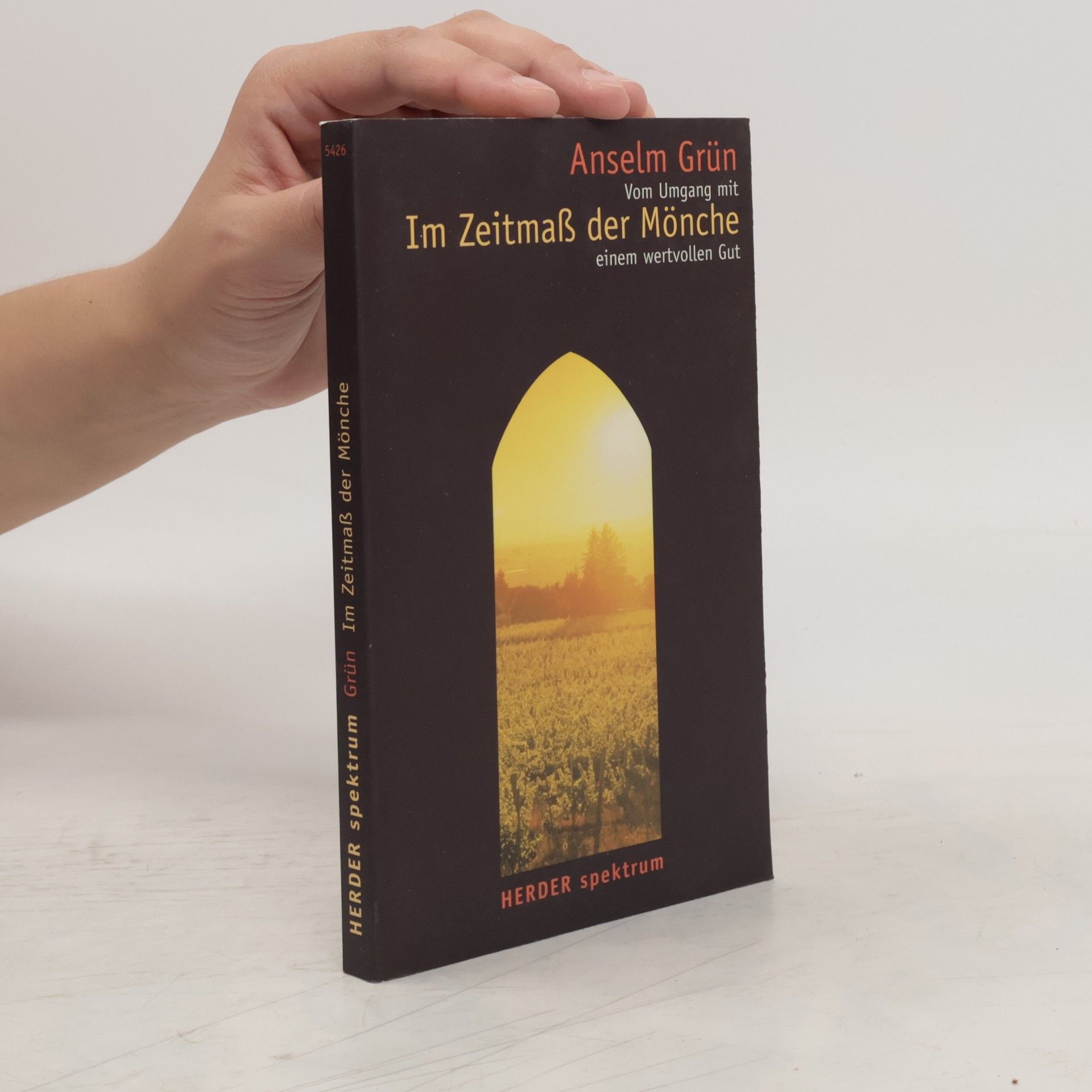 Anselm Grün Im Zeitmaß der Mönche