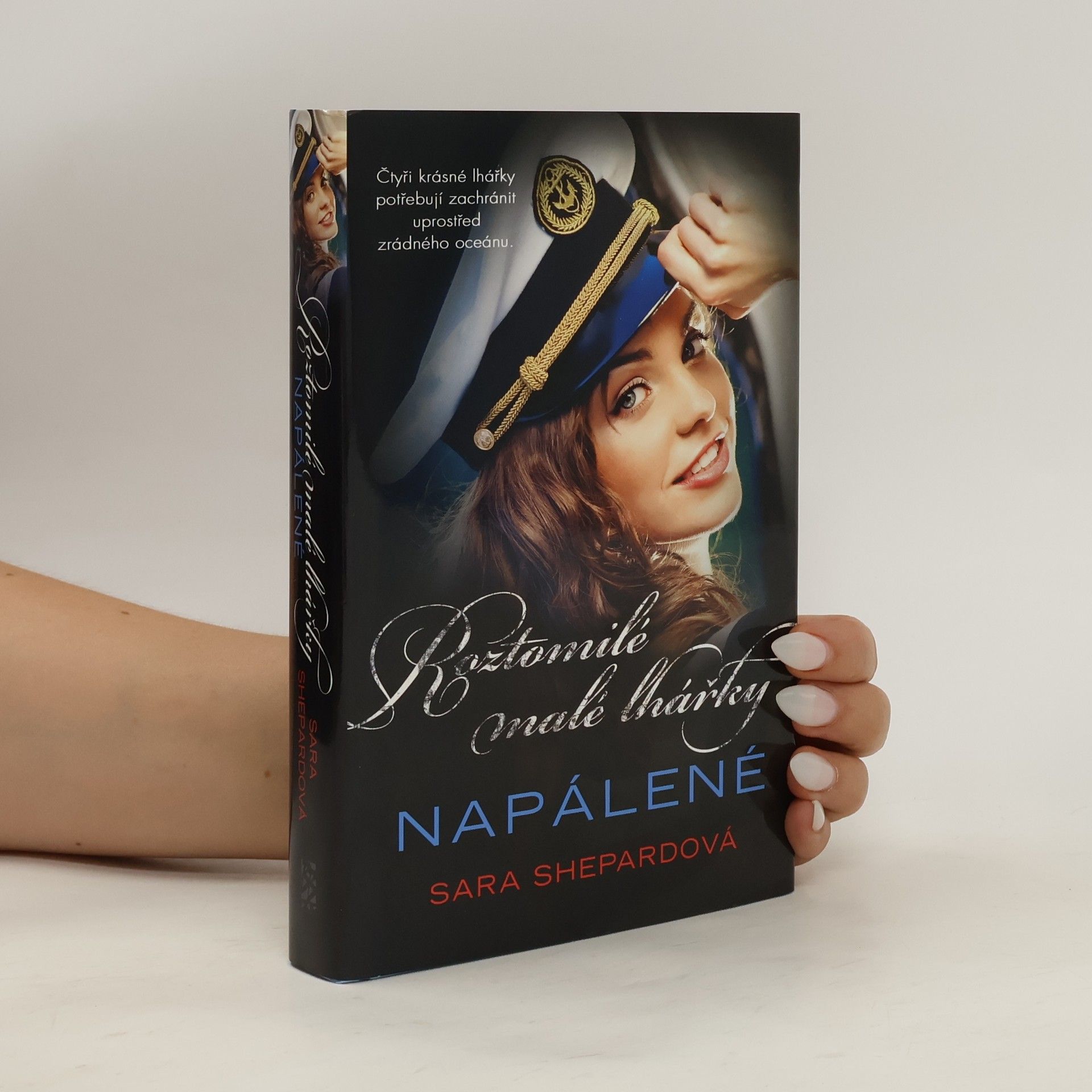 Sara Shepard Napálené. Roztomilé malé lhářky