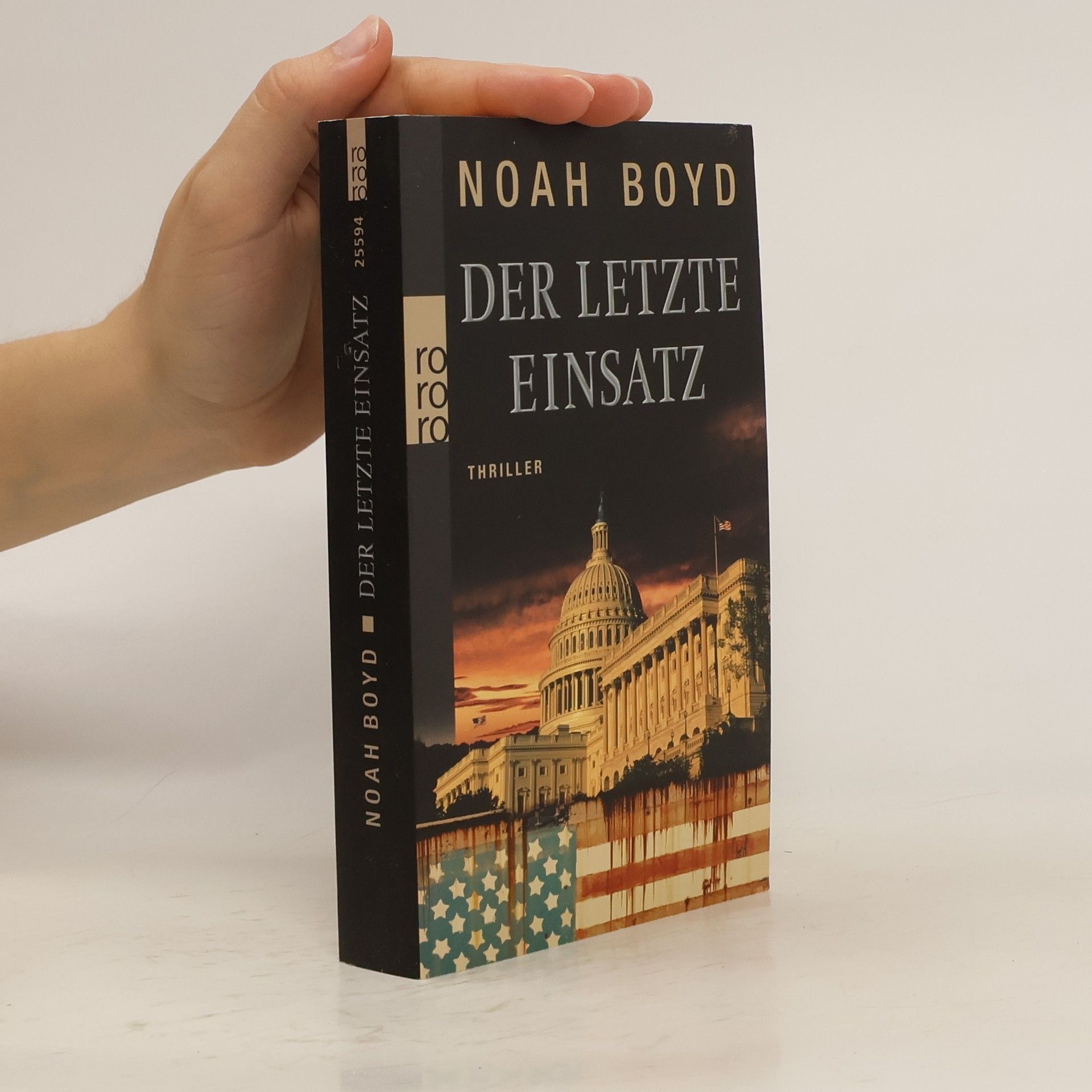 Noah Boyd Der letzte Einsatz. Thriller. Deutsche Erstausg.