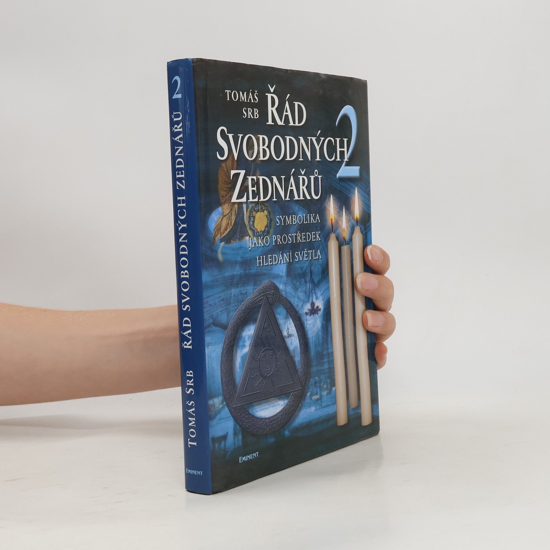 Tomáš Srb Řád svobodných zednářů. 2, Symbolika jako prostředek hledání světla