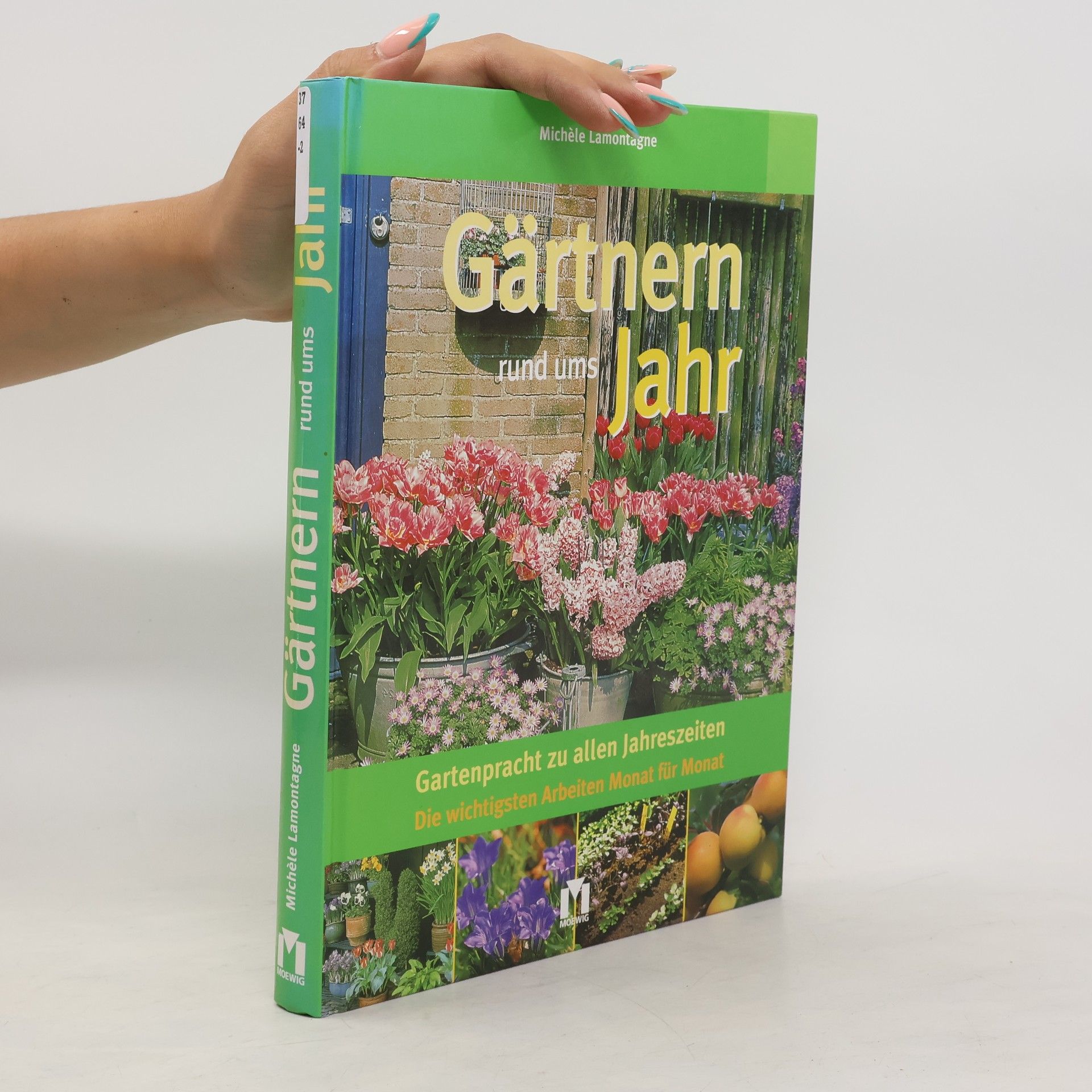 Miche le Lamontagne Gärtnern rund ums Jahr