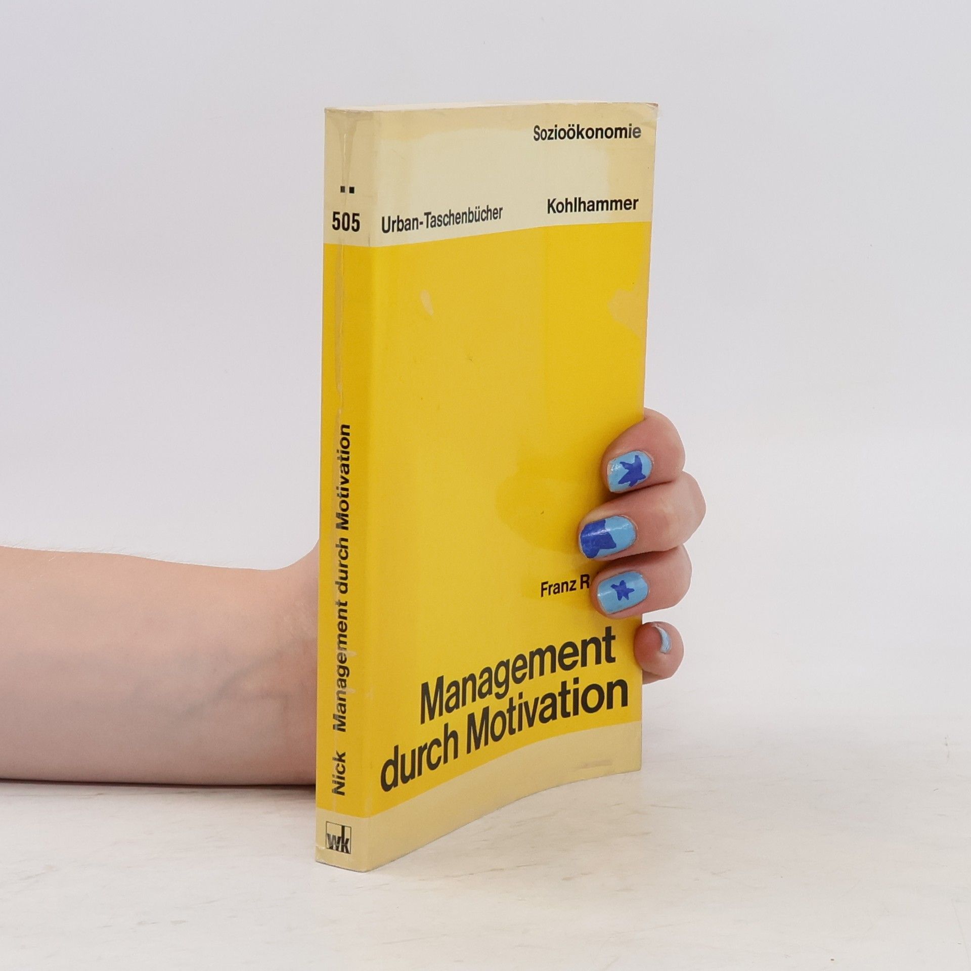 Franz R. Nick Management durch Motivation