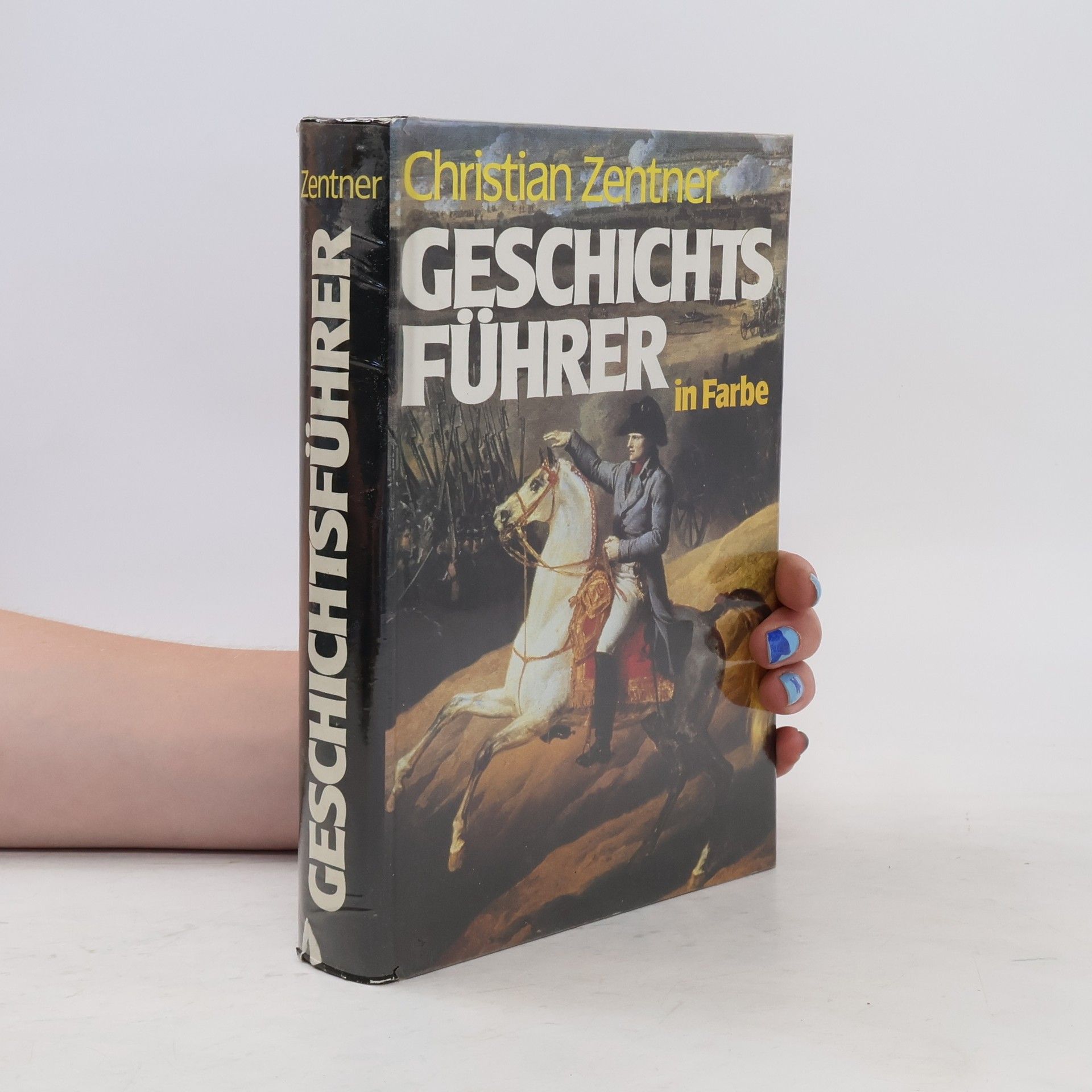 Christian Zentner Geschichts Führer in Farbe