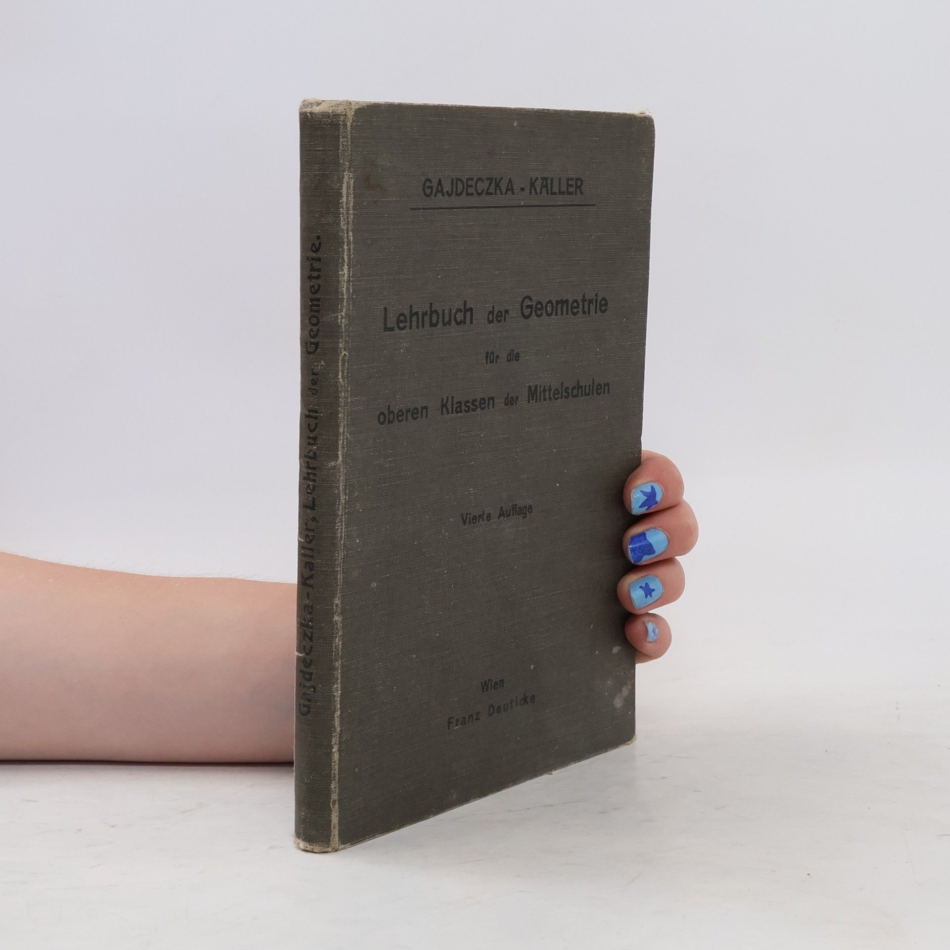 Josef Gajdeczka Lehrbuch der Geometrie für die oberen Klassen der Mittelschulen