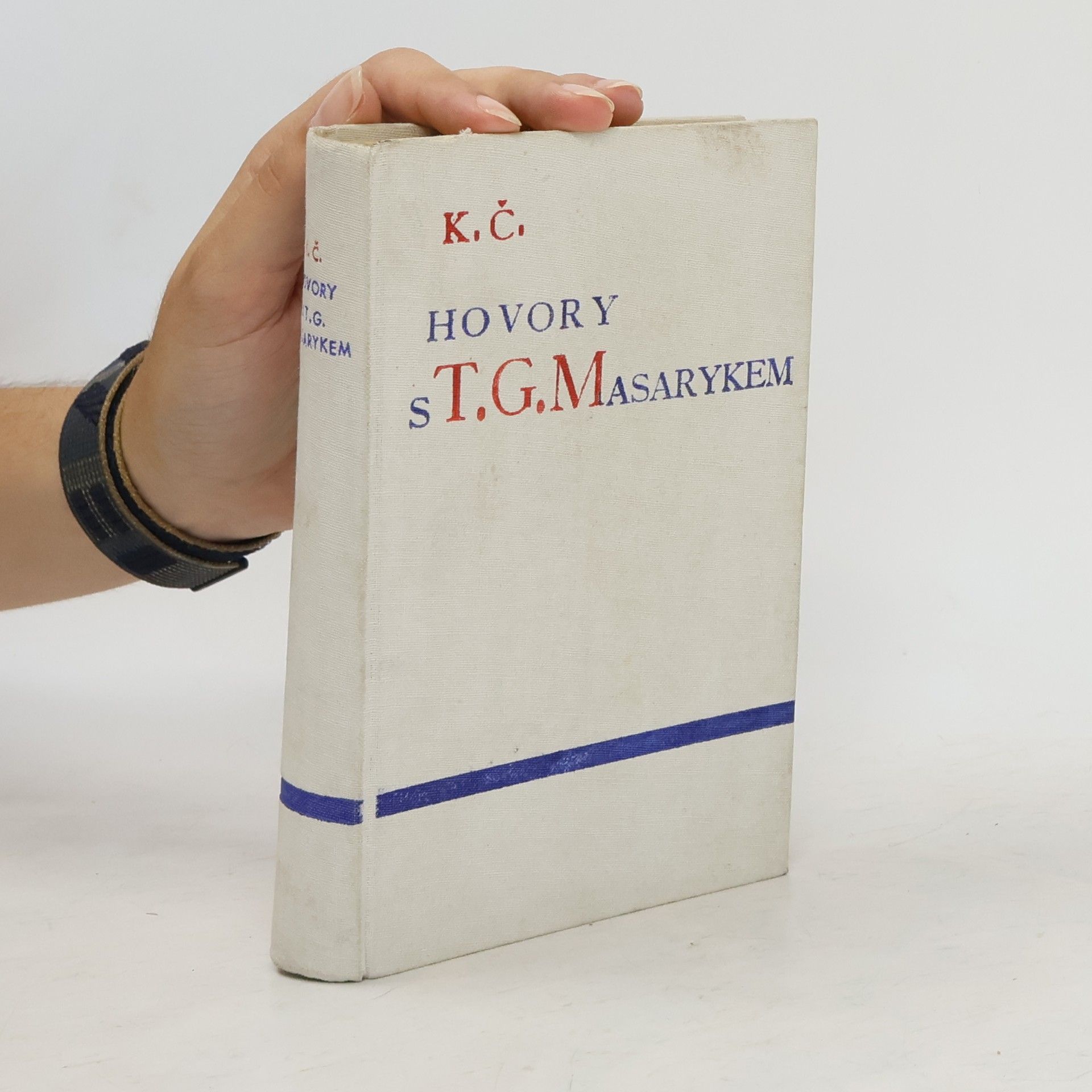 Karel Čapek Hovory s T. G. Masarykem II. Život a práce