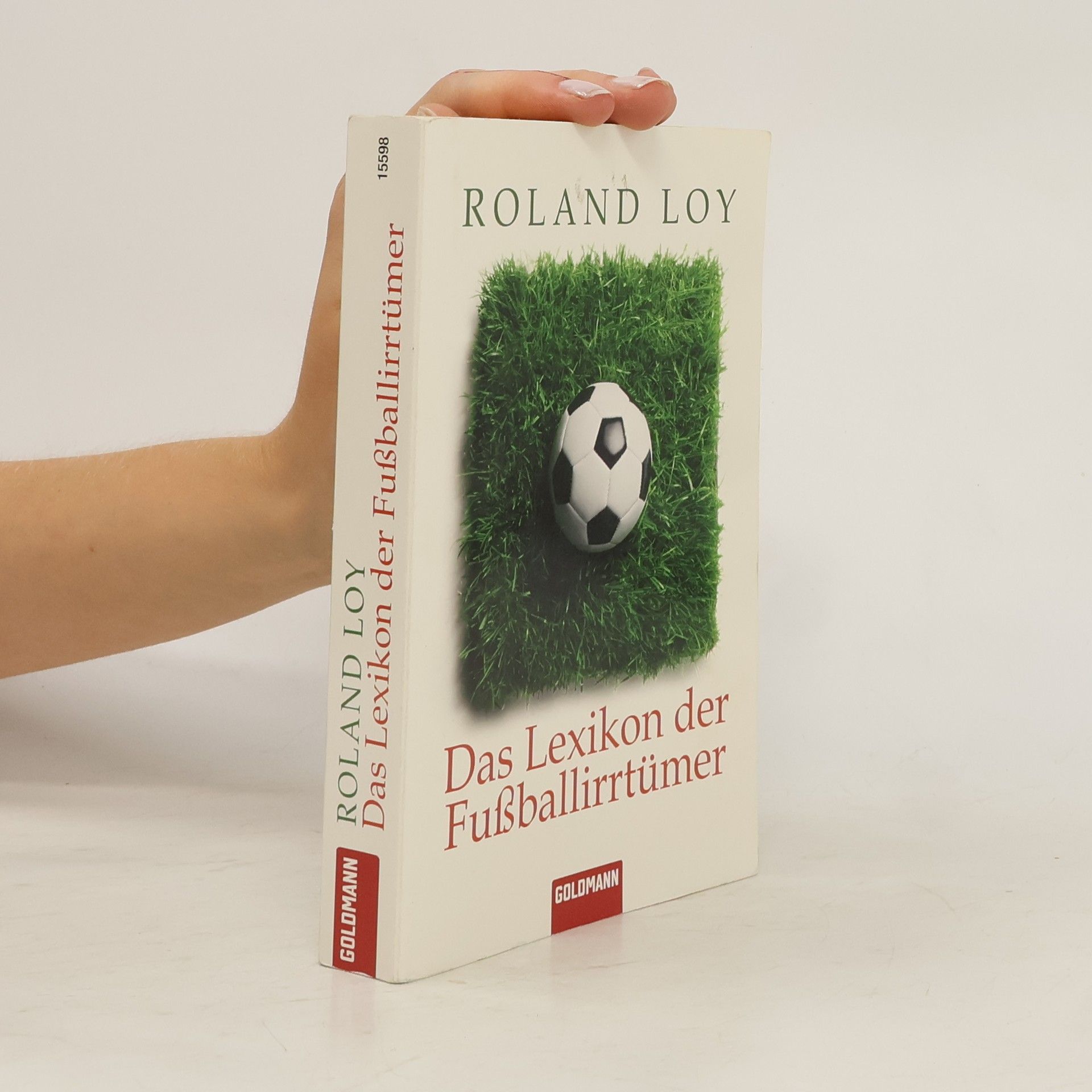 Roland Loy Das Lexikon der Fußballirrtümer
