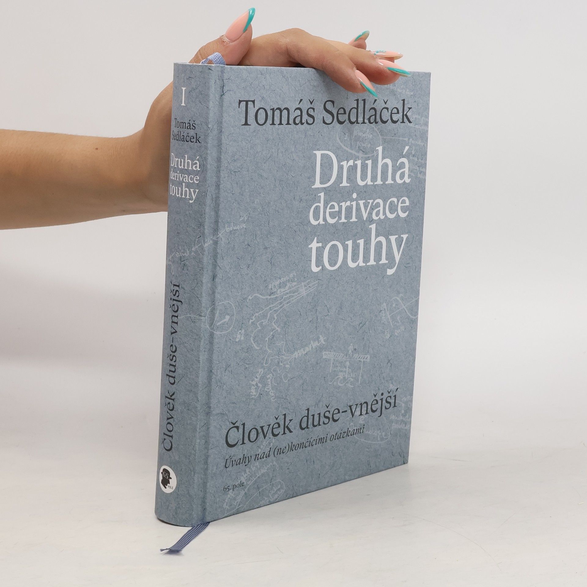 Tomáš Sedláček Druhá derivace touhy. Člověk duše-vnější