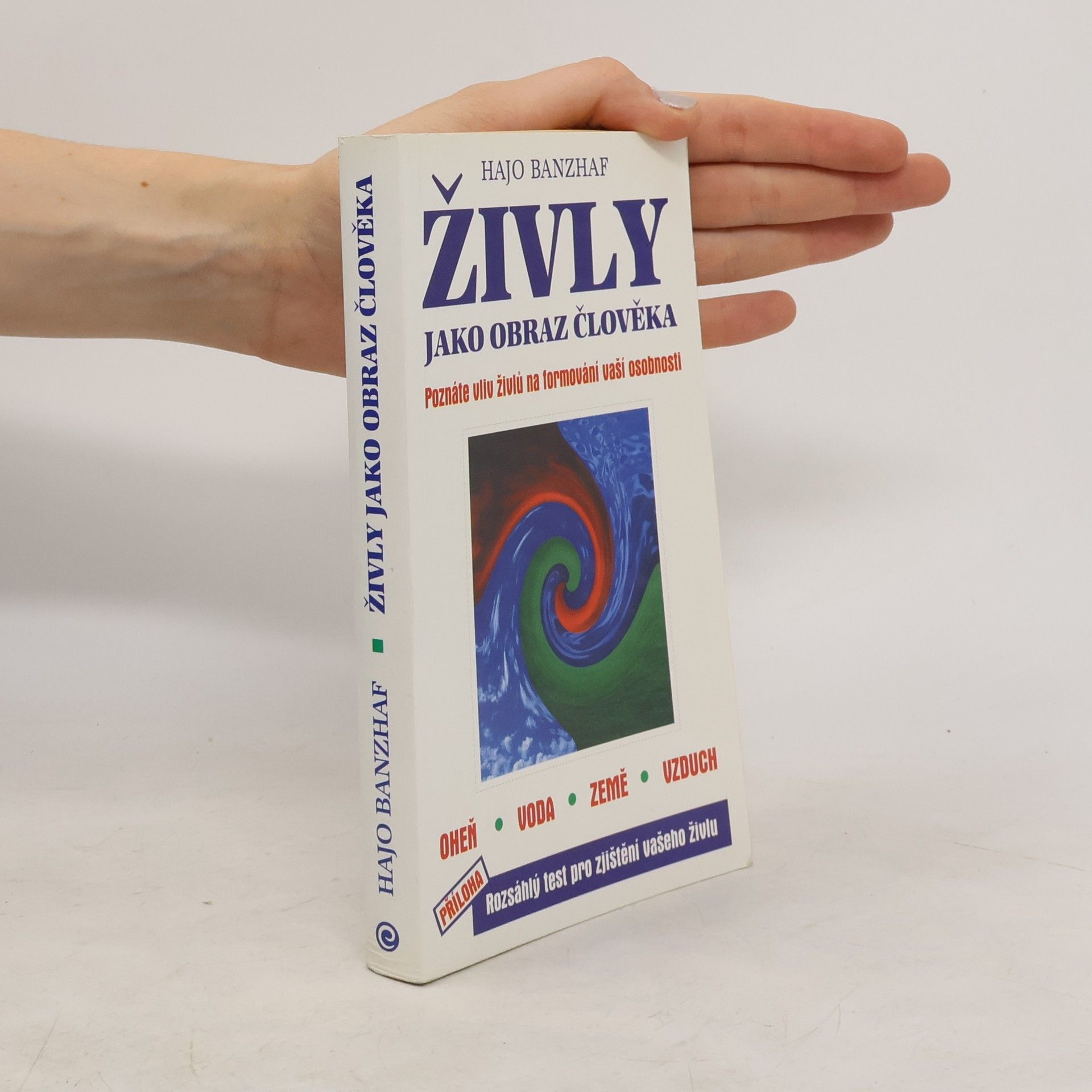 Hajo Banzhaf Živly jako obraz člověka. Oheň, voda, vzduch a země