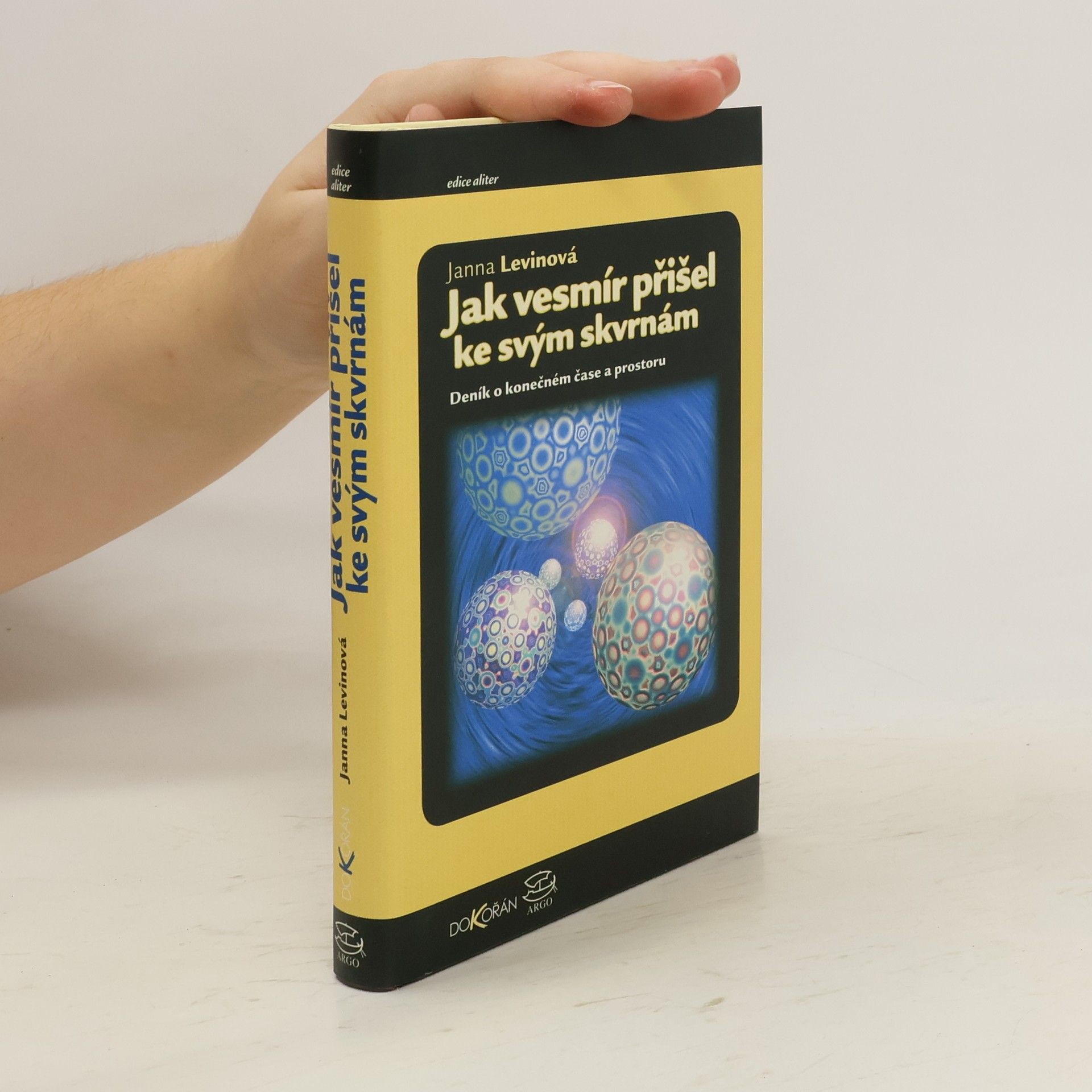 Janna Levinová Jak vesmír přišel ke svým skvrnám