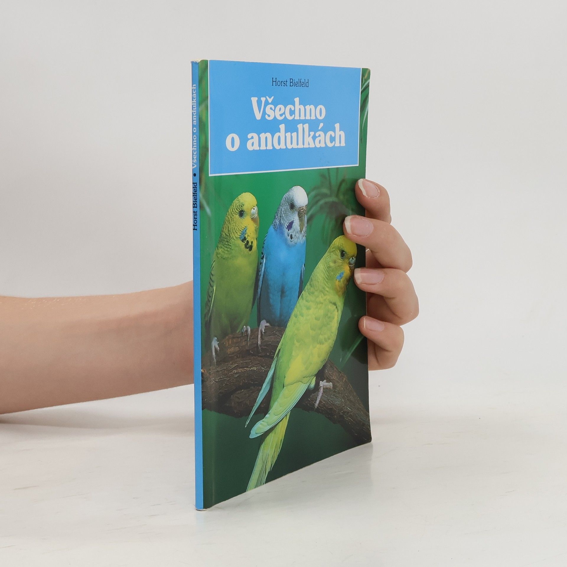 Horst Biefeld Všechno o andulkách