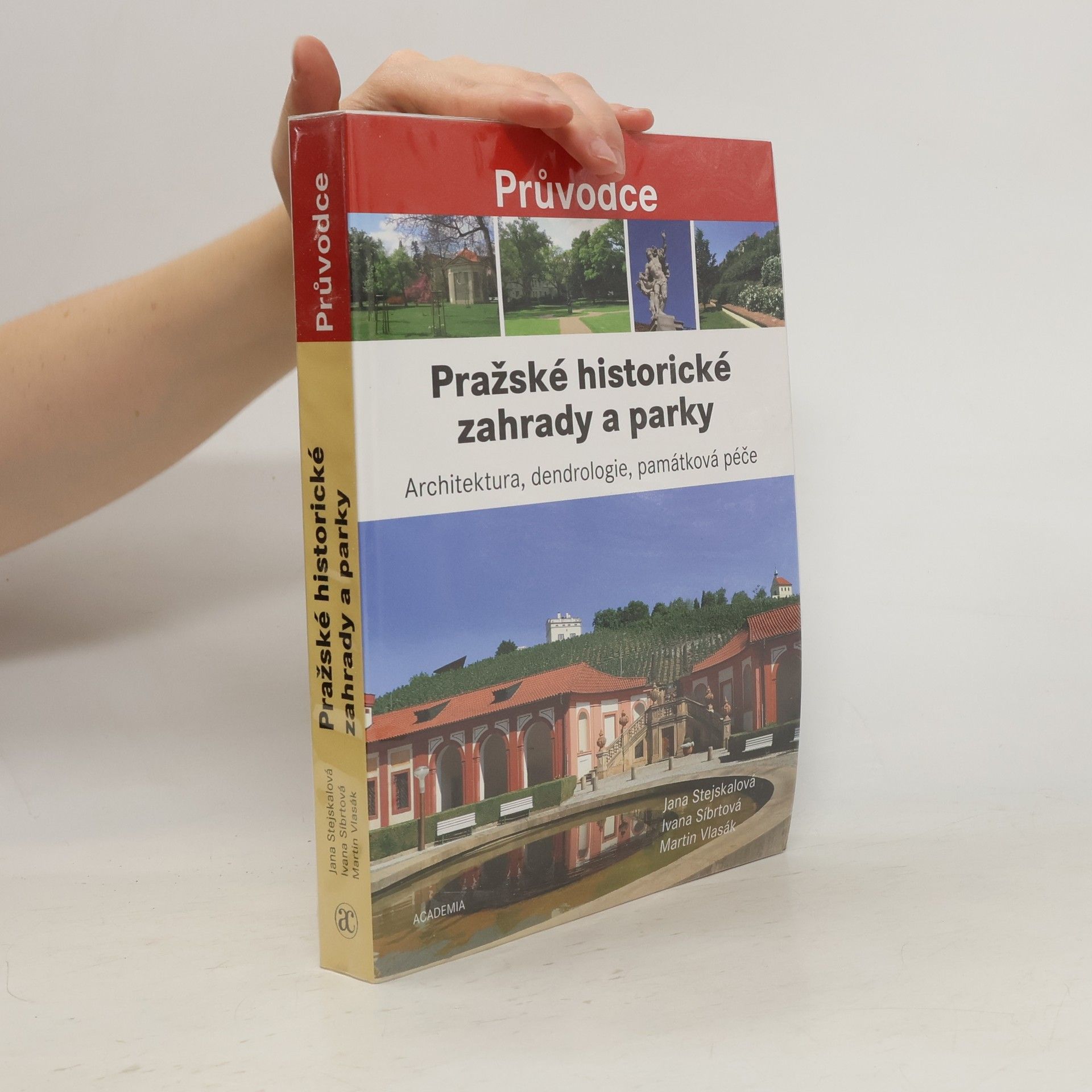 Jana Stejskalová Pražské historické zahrady a parky