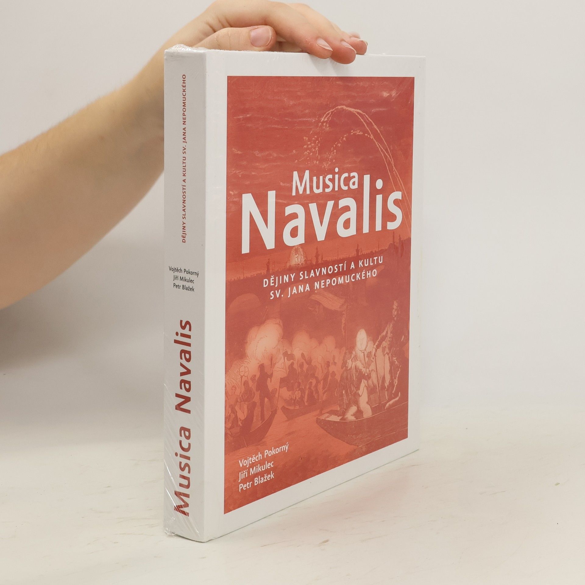 Jiří Mikulec Musica navalis : dějiny slavností a kultu sv. Jana Nepomuckého